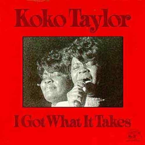 Koko Taylor - I Got What It Takes   - COMPACT DISCS [CD] price history on PriceWatchPro