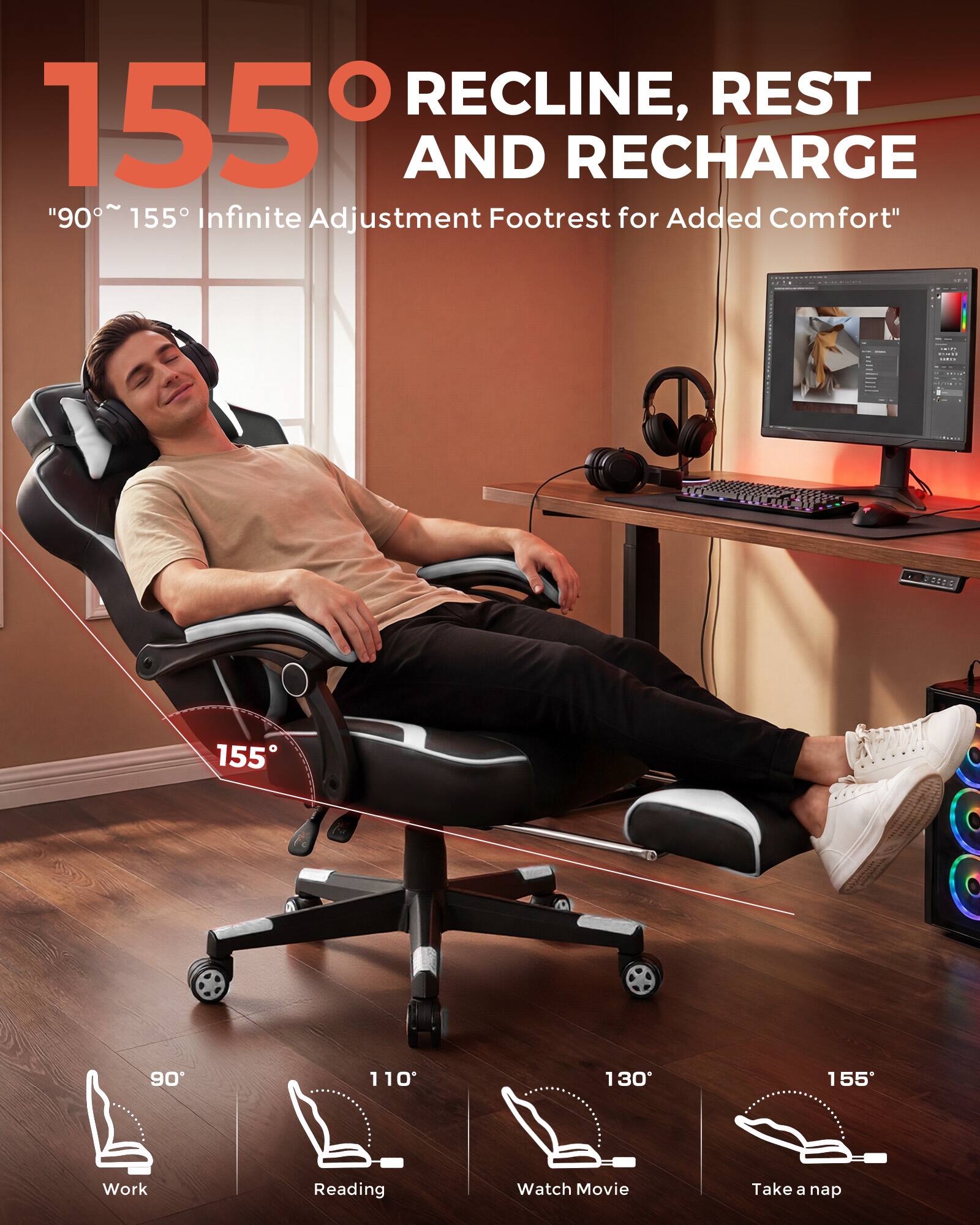 155° RECLINE, REST AND RECHARGE  
"90° ~ 155° Infinite Adjustment Footrest for Added Comfort"  

90° Work  
110° Reading  
130° Watch Movie  
155° Take a nap