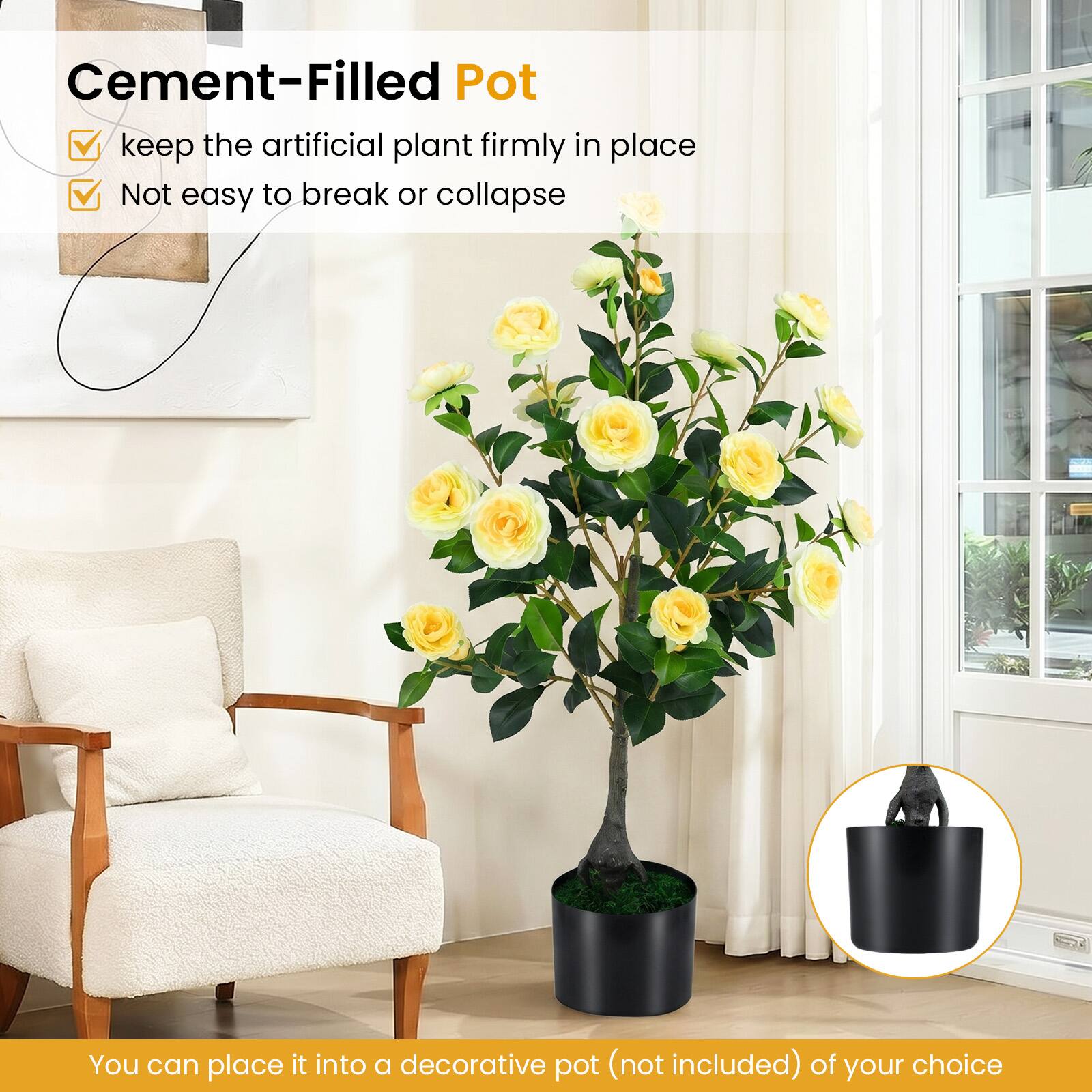 Cement-Filled Pot

- Keep the artificial plant firmly in place
- Not easy to break or collapse

You can place it into a decorative pot (not included) of your choice