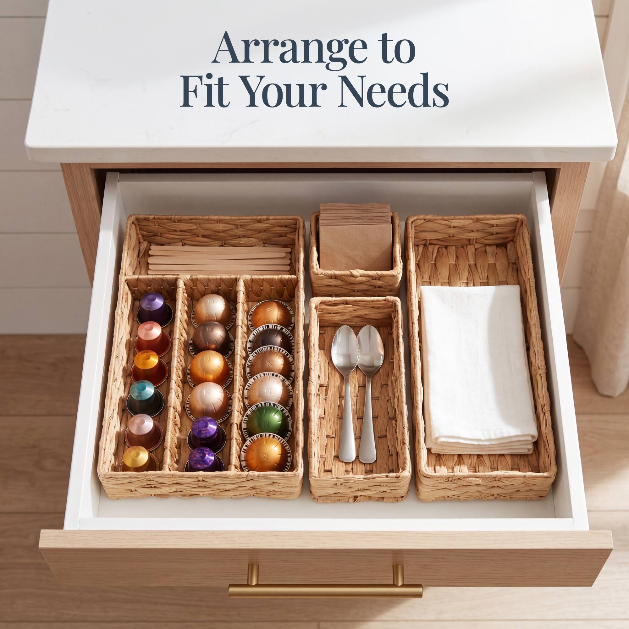 Arrange to Fit Your Needs