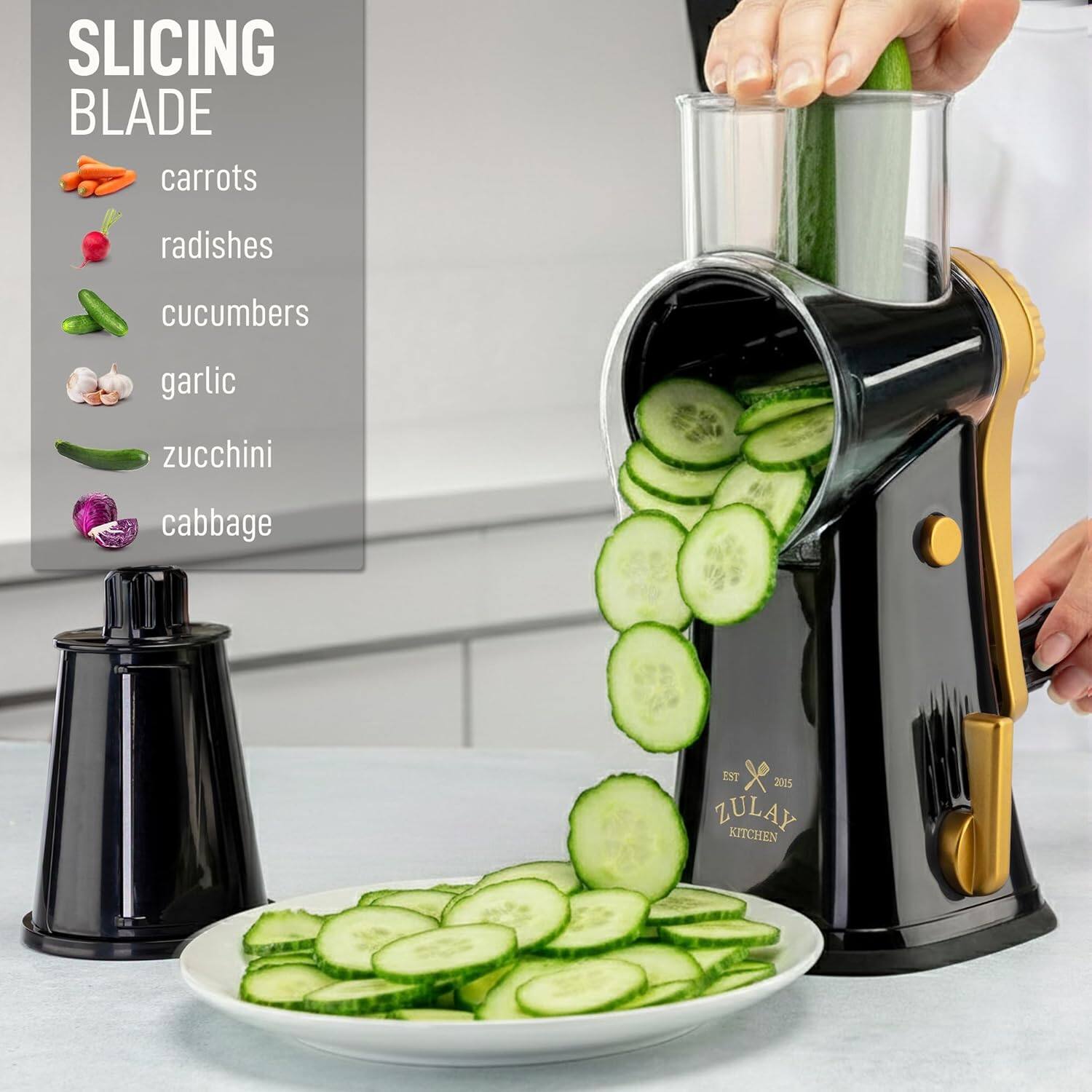 SLICING BLADE  
carrots  
radishes  
cucumbers  
garlic  
zucchini  
cabbage  

EST 2015  
ZULAY KITCHEN