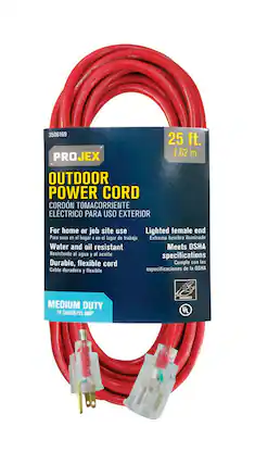 3506169
PROJEX
OUTDOOR POWER CORD
CORDON TOMACORRIENTE ELÉCTRICO PARA USO EXTERIOR
25 ft. 7.62 m
For home or job site use
Para usos en el hogar o en el lugar de trabajo
Water and oil resistant
Resistente al agua y al aceite
Durable, flexible cord
Cable duradero y flexible
Lighted female end
Extremo hembra iluminado
Meets OSHA specifications
Cumple con las especificaciones de la OSHA
MEDIUM DUTY
14 GAUGE/15 AMP