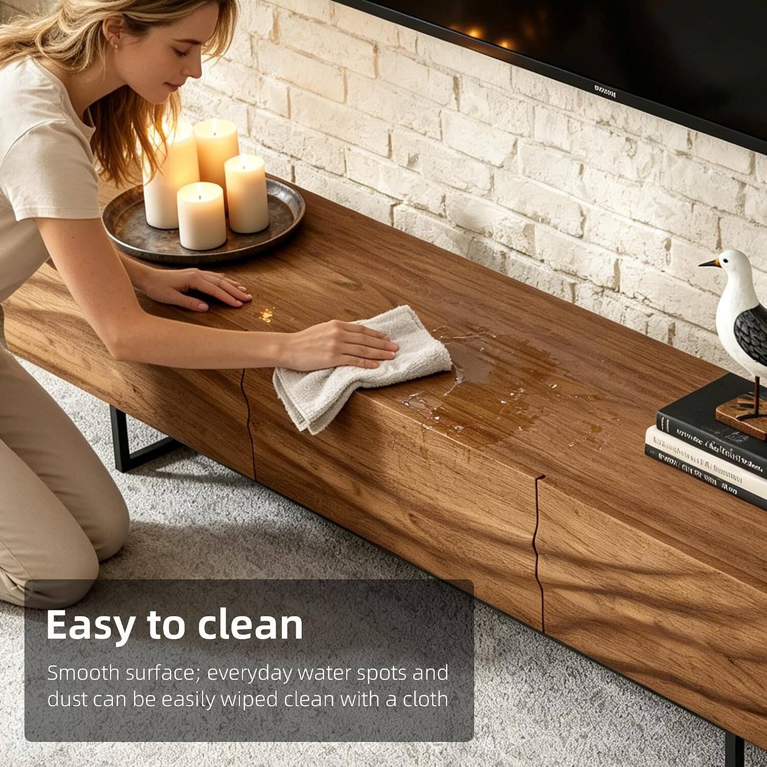 Easy to clean  
Smooth surface; everyday water spots and dust can be easily wiped clean with a cloth