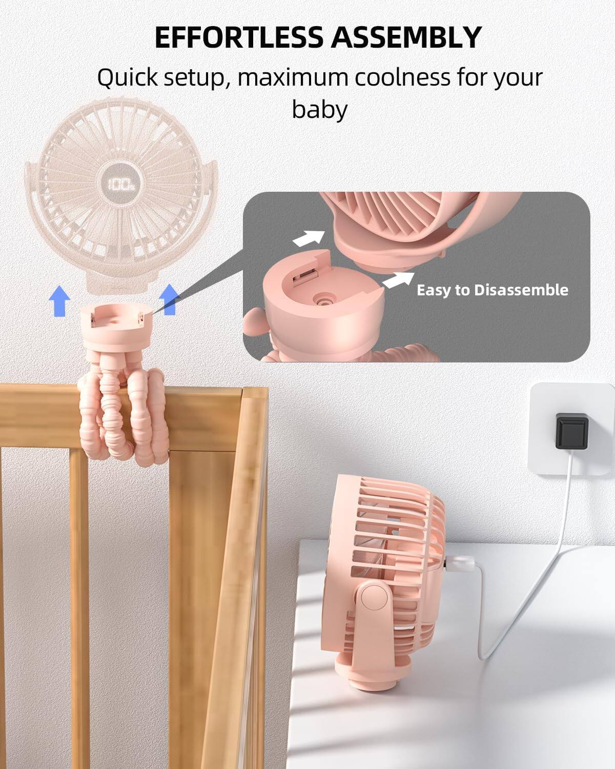 EFFORTLESS ASSEMBLY  
Quick setup, maximum coolness for your baby  
100 Easy to Disassemble