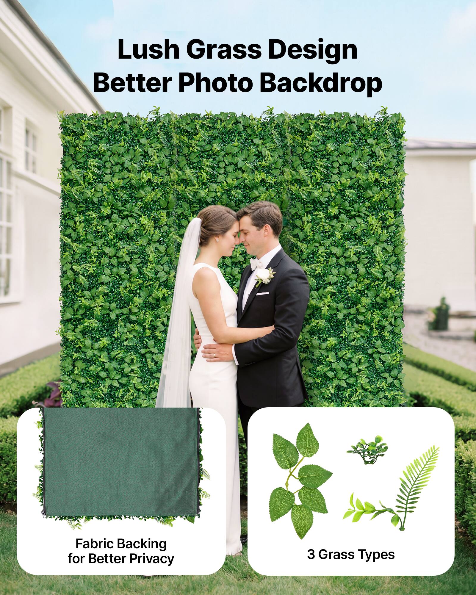 Lush Grass Design  
Better Photo Backdrop  

Fabric Backing for Better Privacy  

3 Grass Types