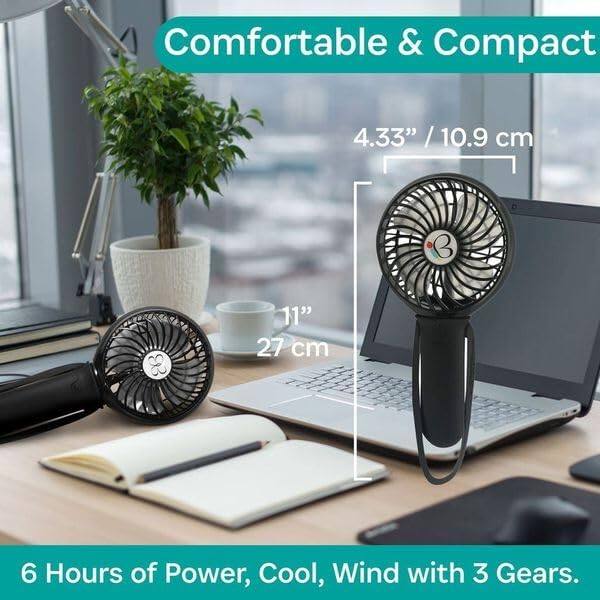 Comfortable & Compact  
4.33" / 10.9 cm  
11" / 27 cm  
6 Hours of Power, Cool, Wind with 3 Gears.