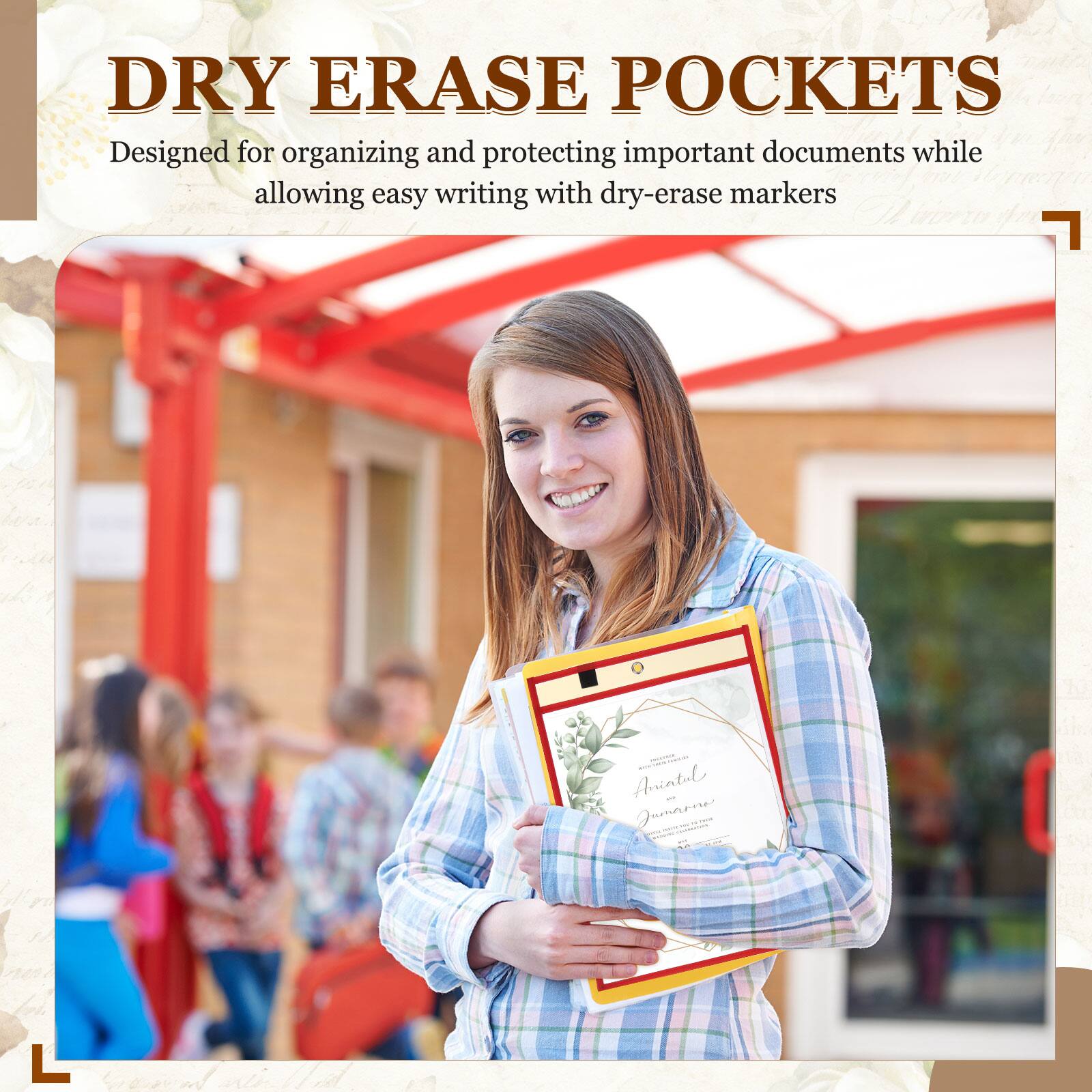 DRY ERASE POCKETS  
Designed for organizing and protecting important documents while allowing easy writing with dry-erase markers