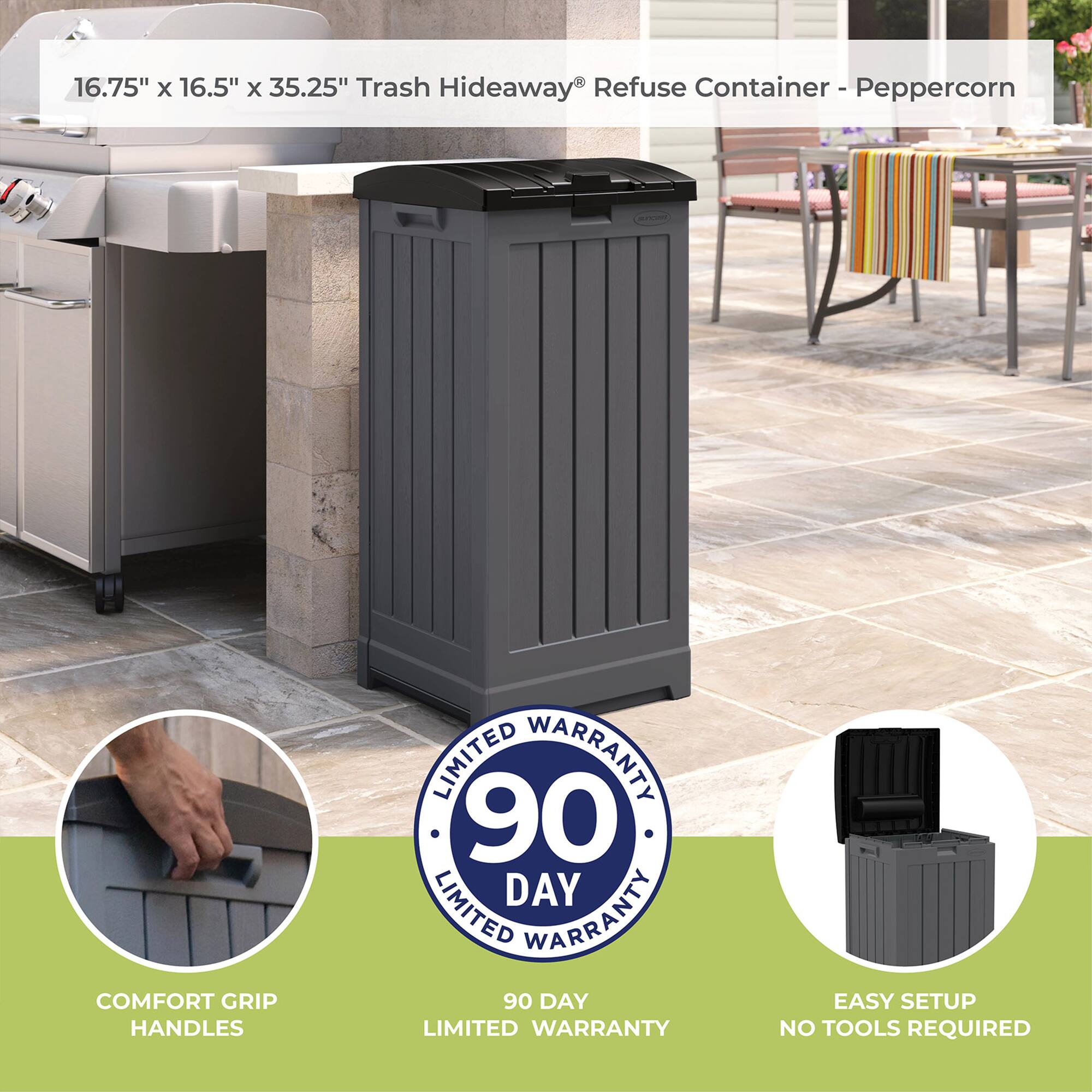 16.75" x 16.5" x 35.25" Trash Hideaway® Refuse Container - Peppercorn

- COMFORT GRIP HANDLES
- 90 DAY LIMITED WARRANTY
- EASY SETUP NO TOOLS REQUIRED