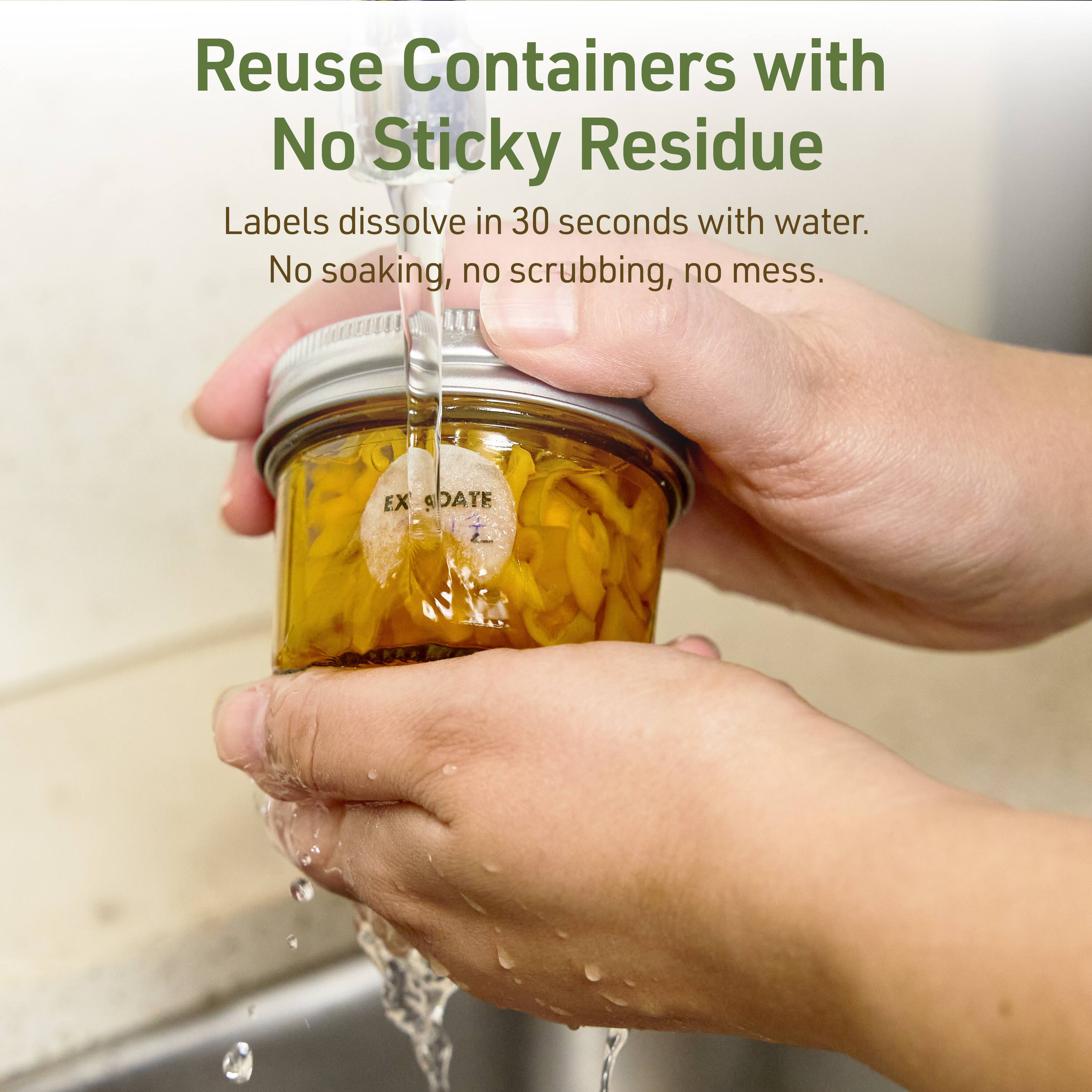 Reuse Containers with No Sticky Residue

Labels dissolve in 30 seconds with water. No soaking, no scrubbing, no mess.