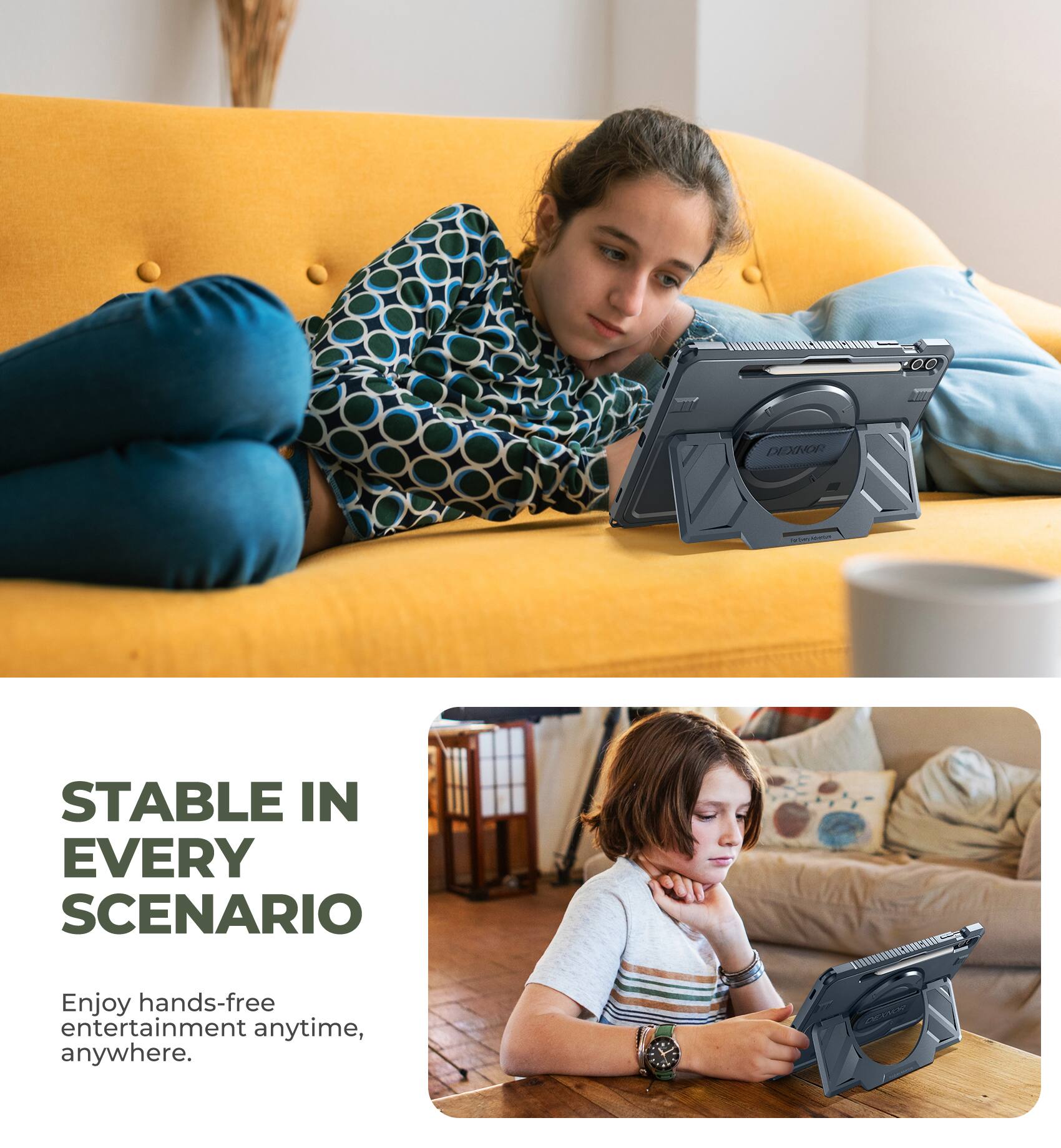 DEXHOR - I - STABLE IN EVERY SCENARIO

Enjoy hands-free entertainment anytime, anywhere.