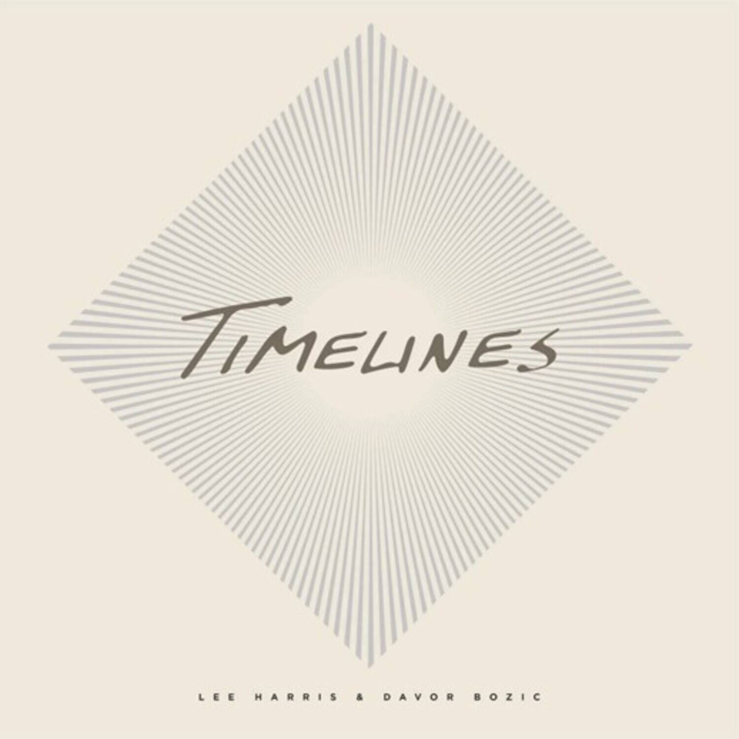 TIMELINES  
LEE HARRIS & DAVOR BOZIC