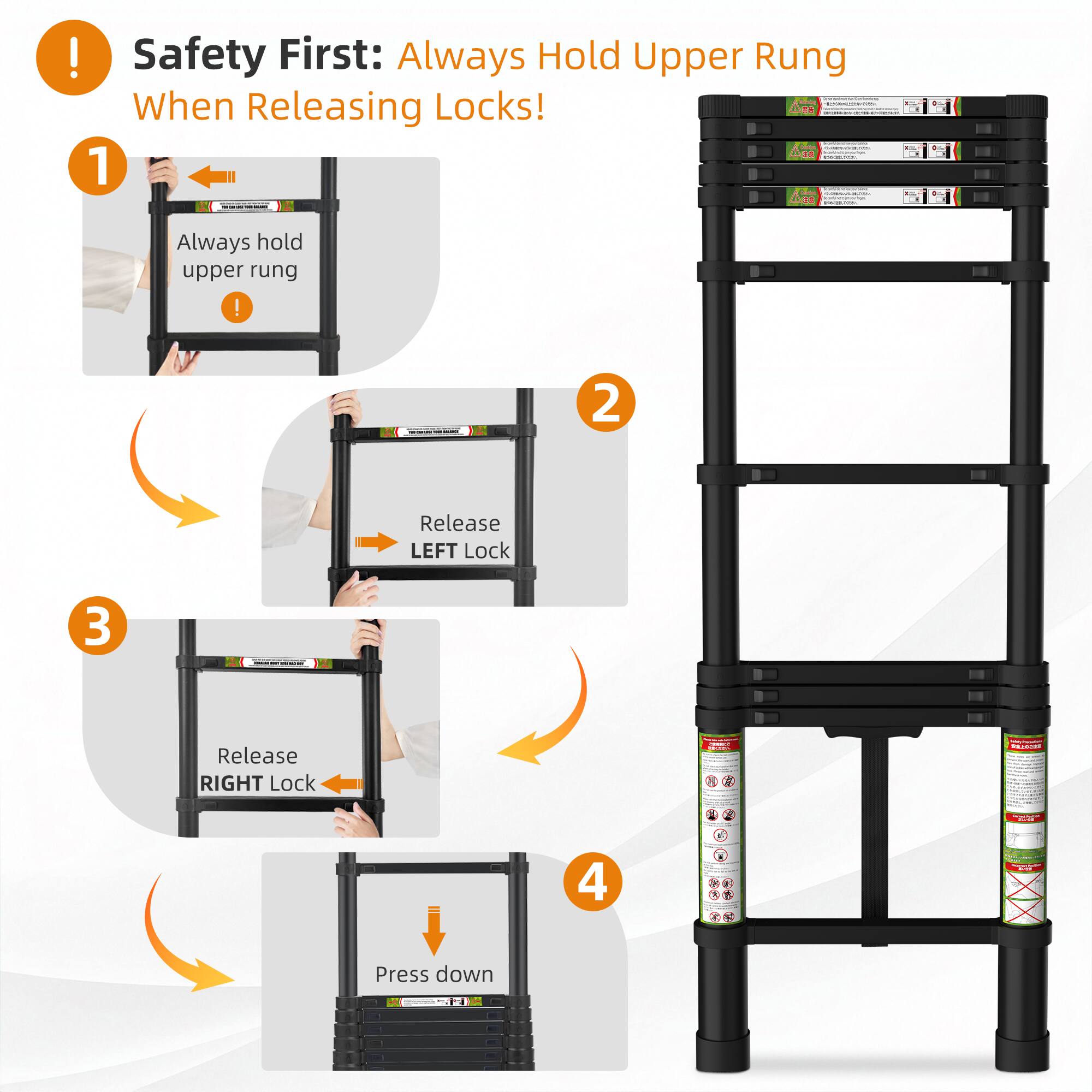 Safety First: Always Hold Upper Rung When Releasing Locks!

1. Always hold upper rung
2. Release LEFT Lock
3. Release RIGHT Lock
4. Press down