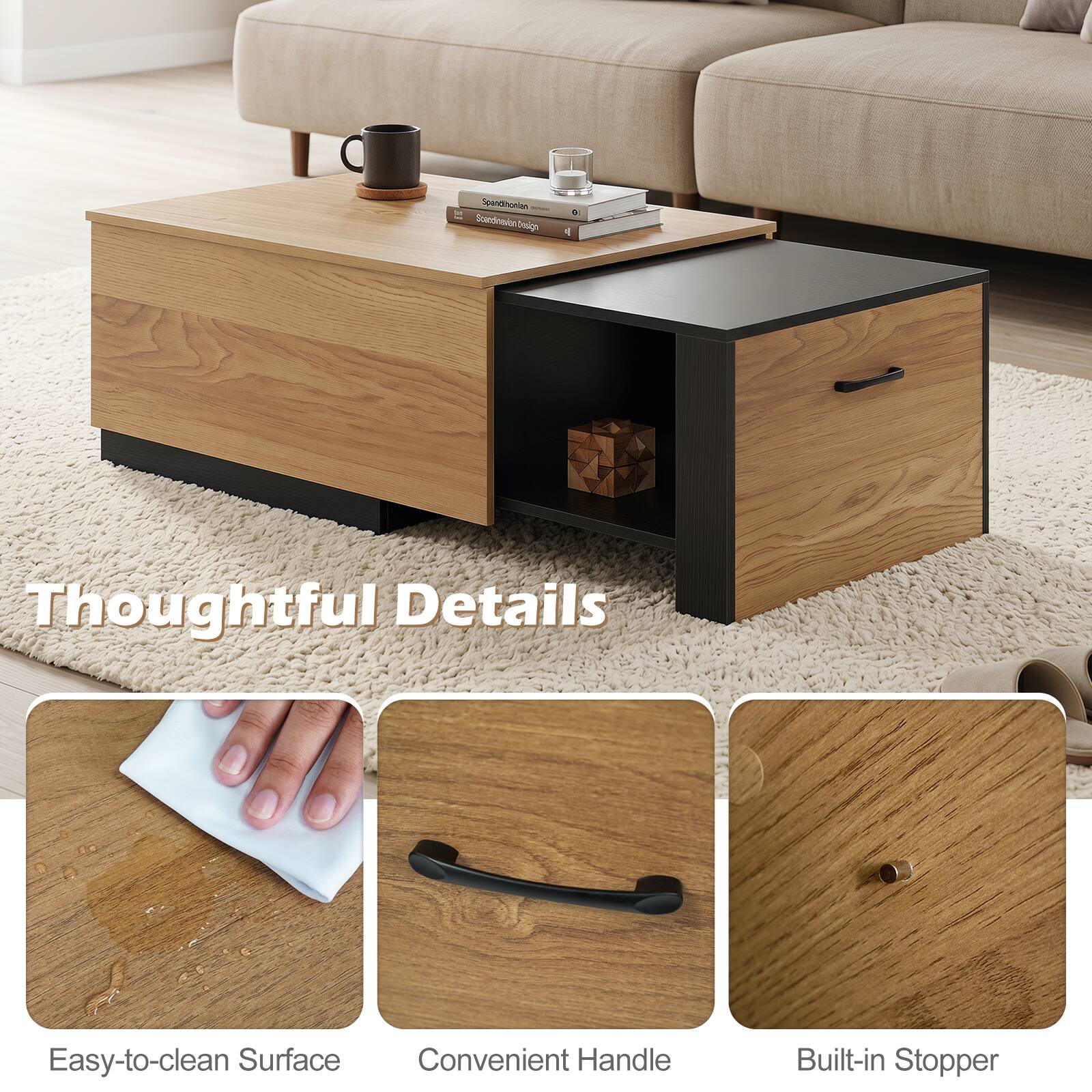Thoughtful Details  
Easy-to-clean Surface  
Convenient Handle  
Built-in Stopper