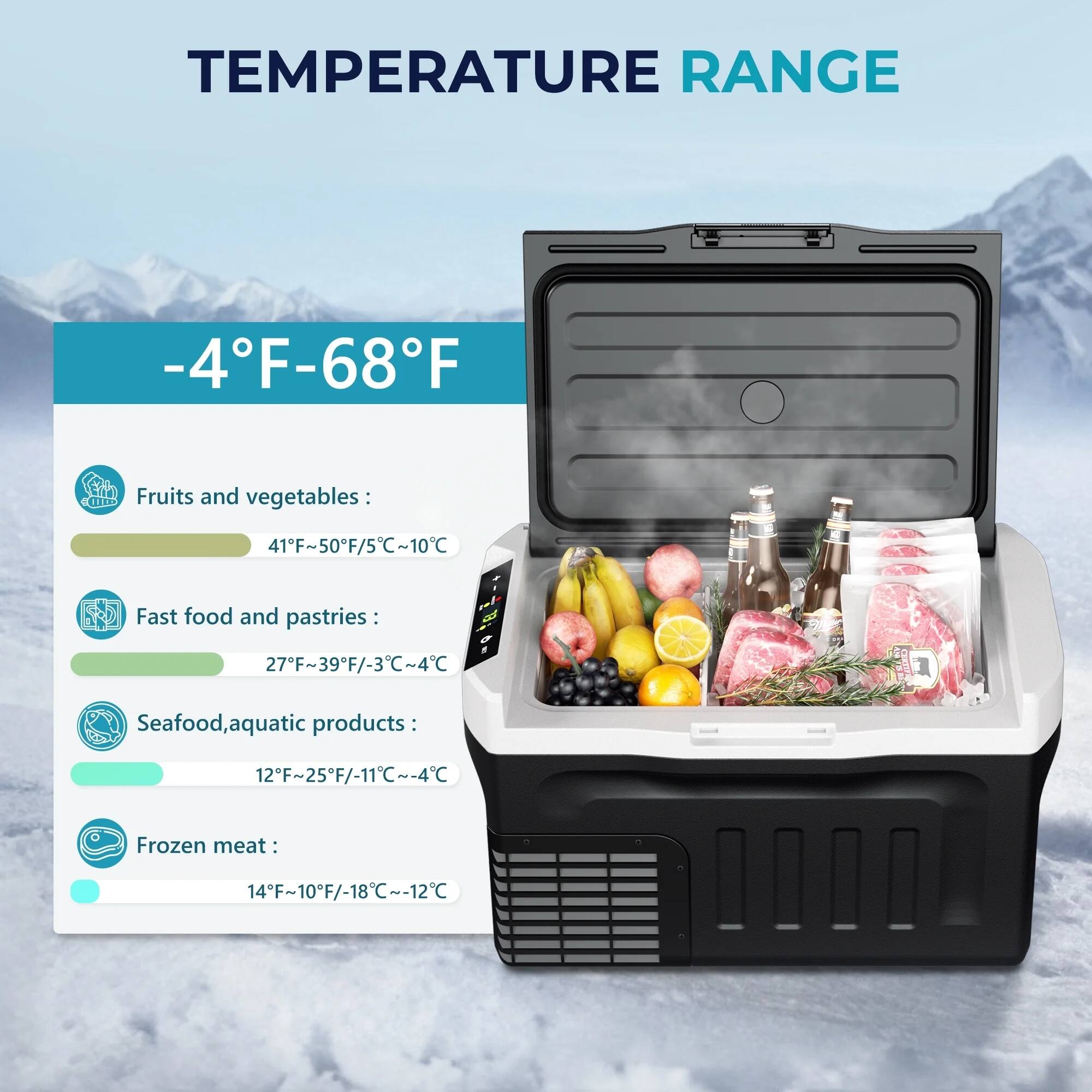 **TEMPERATURE RANGE**

-4°F - 68°F

- **Fruits and vegetables:** 41°F - 50°F / 5°C - 10°C
- **Fast food and pastries:** 27°F - 39°F / -3°C - 4°C
- **Seafood, aquatic products:** 12°F - 25°F / -11°C - 4°C
- **Frozen meat:** 14°F - 10°F / -18°C - 12°C