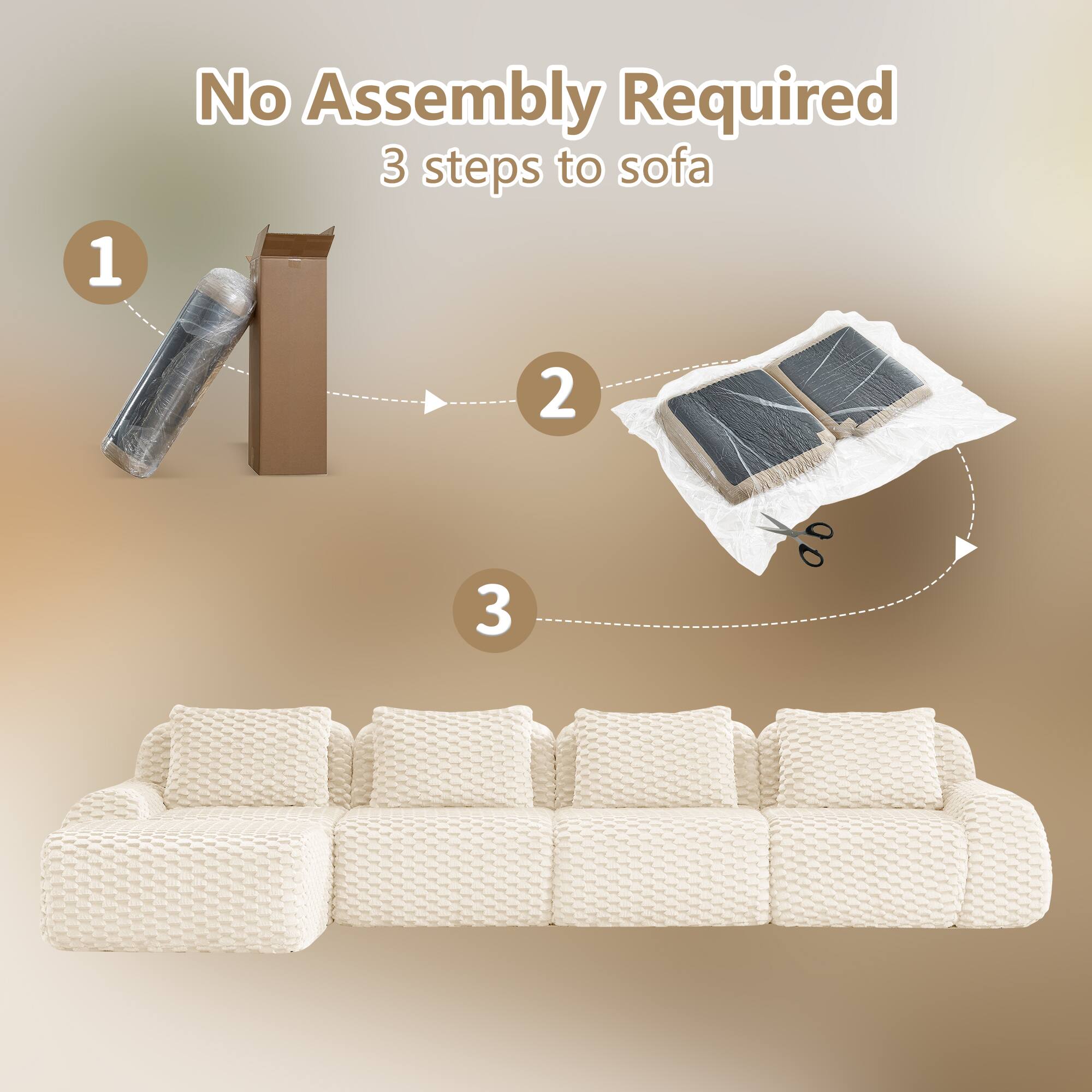 No Assembly Required  
3 steps to sofa  

1  
2  
3