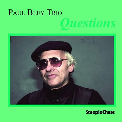 Paul Bley - Questions   - COMPACT DISCS [CD] price history on PriceWatchPro