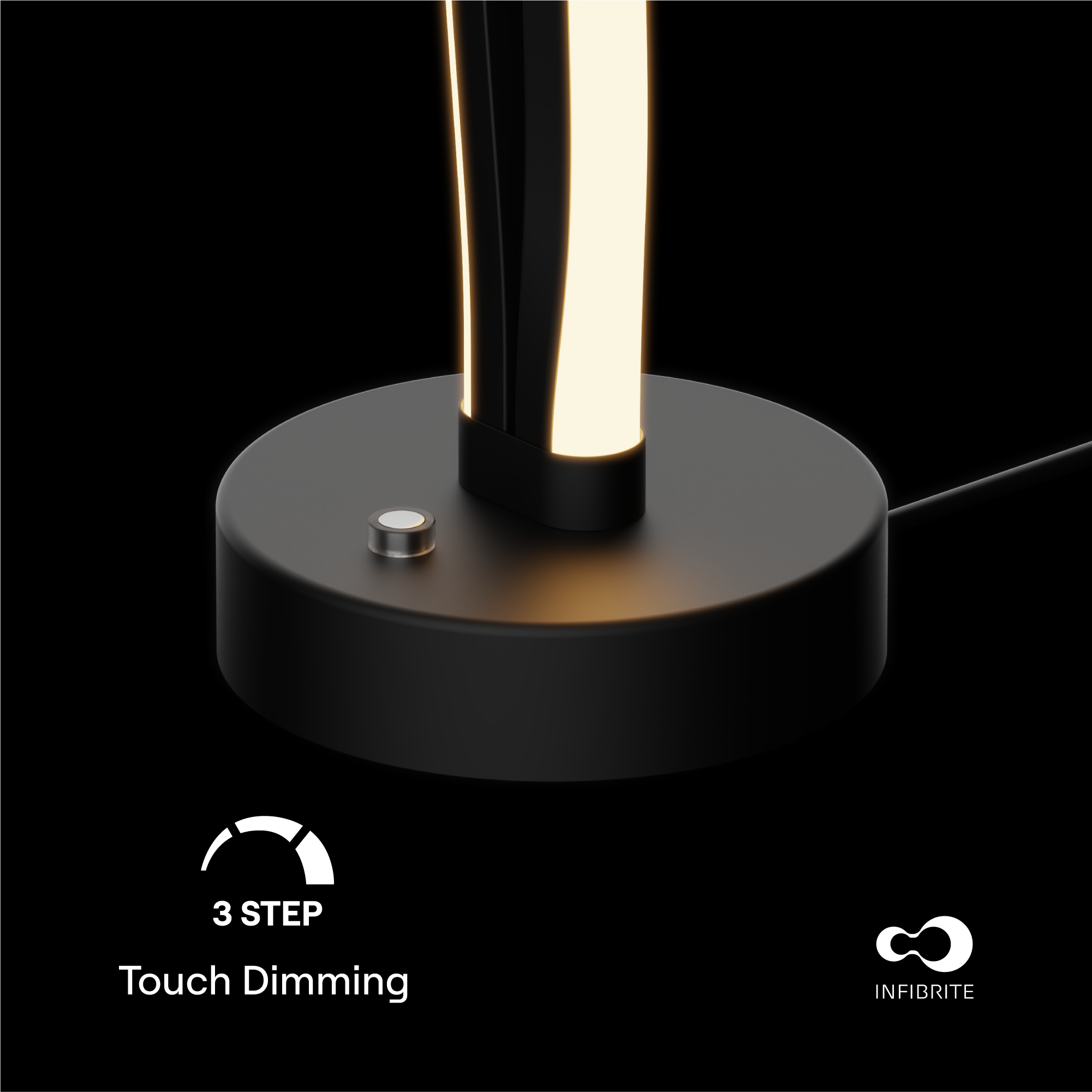 3 STEP Touch Dimming  
INFIBRITE