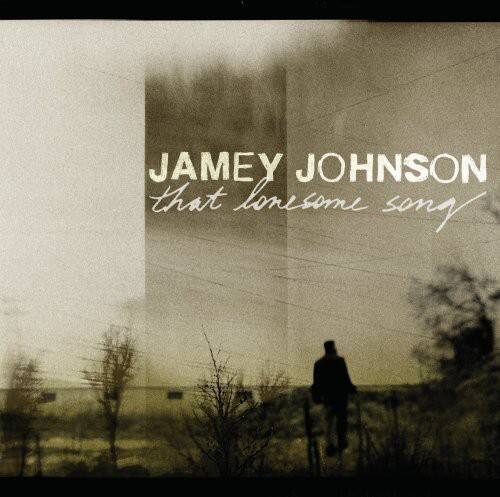 JAMEY JOHNSON  
that lonesome song