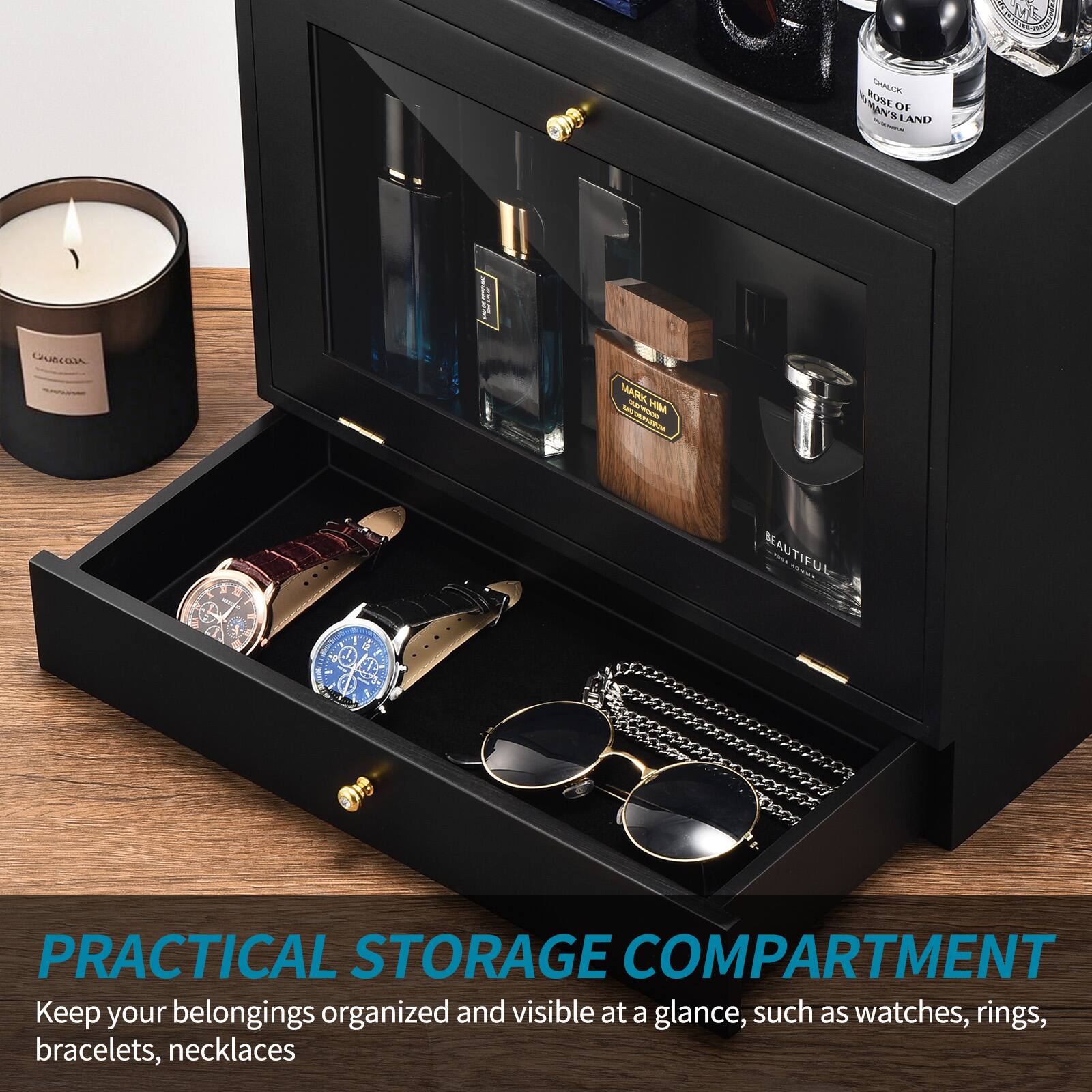PRACTICAL STORAGE COMPARTMENT

Keep your belongings organized and visible at a glance, such as watches, rings, bracelets, necklaces