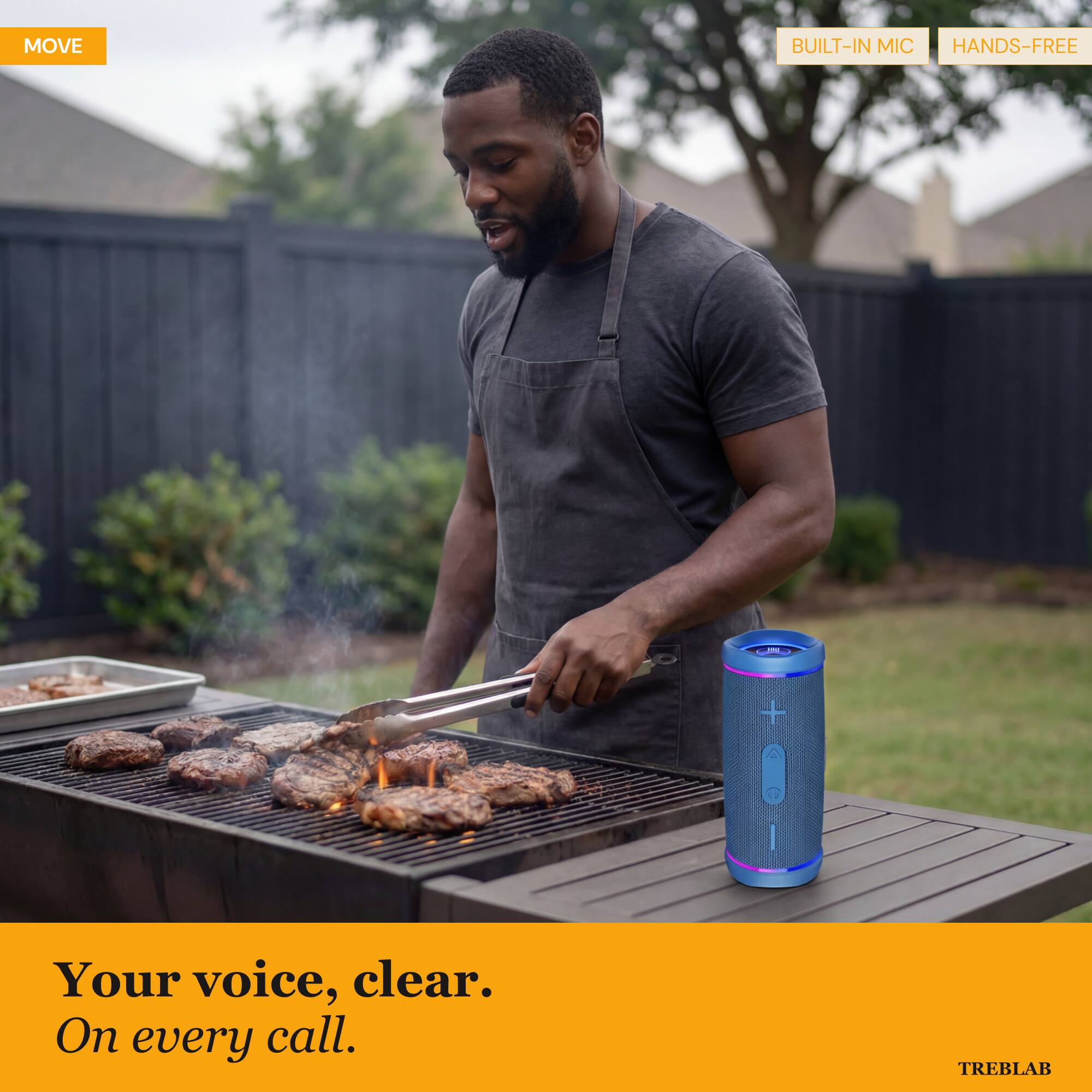 MOVE BUILT-IN MIC HANDS-FREE

Your voice, clear. On every call.

TREBLAB