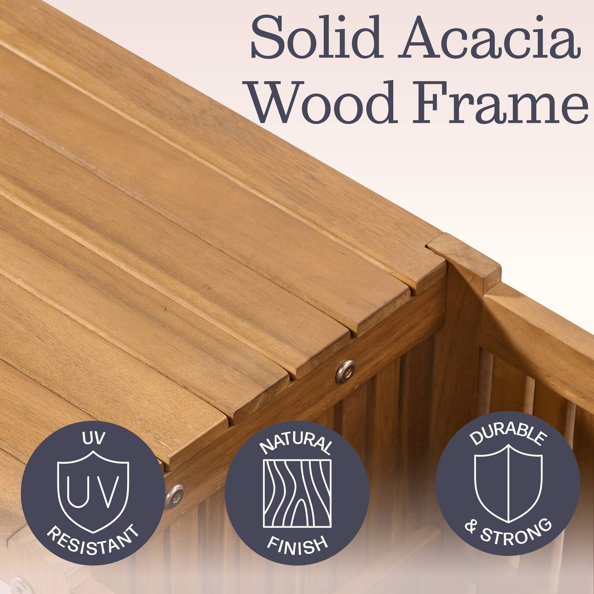 Solid Acacia Wood Frame  
UV Resistant  
Natural Finish  
Durable & Strong