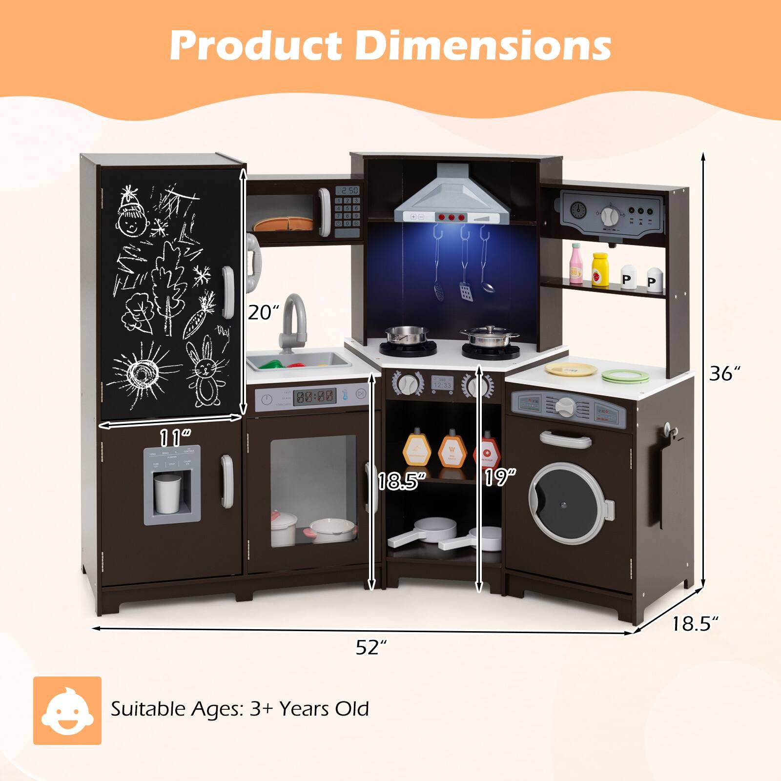 Product Dimensions: 52" W x 36" H x 18.5" D  
Suitable Ages: 3+ Years Old