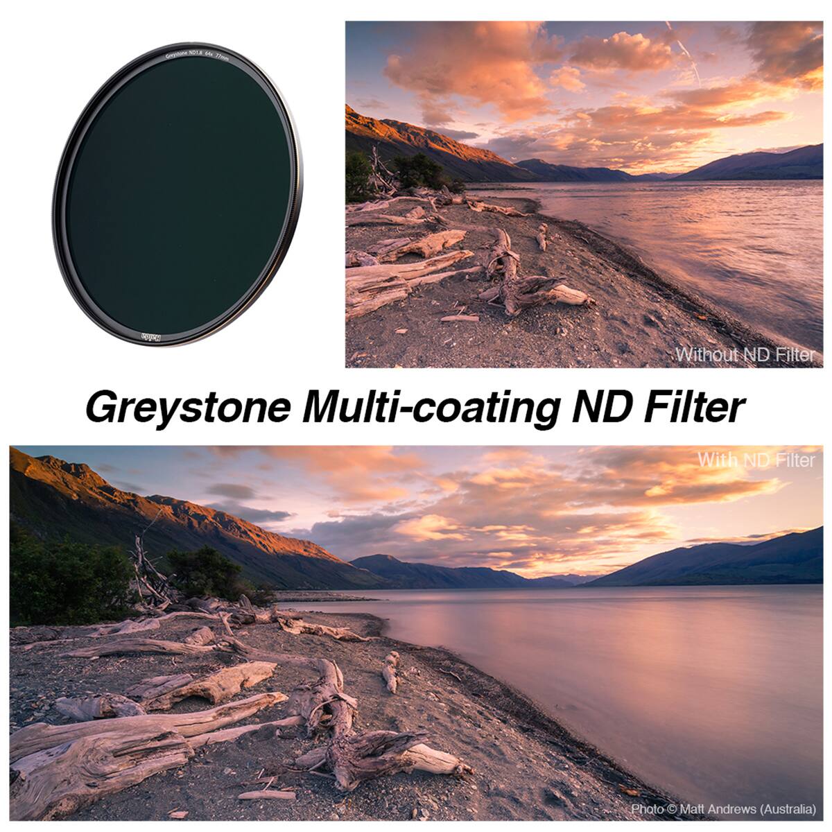 Greystone Multi-coating ND Filter

Without ND Filter

With ND Filter

Photo © Matt Andrews (Australia)