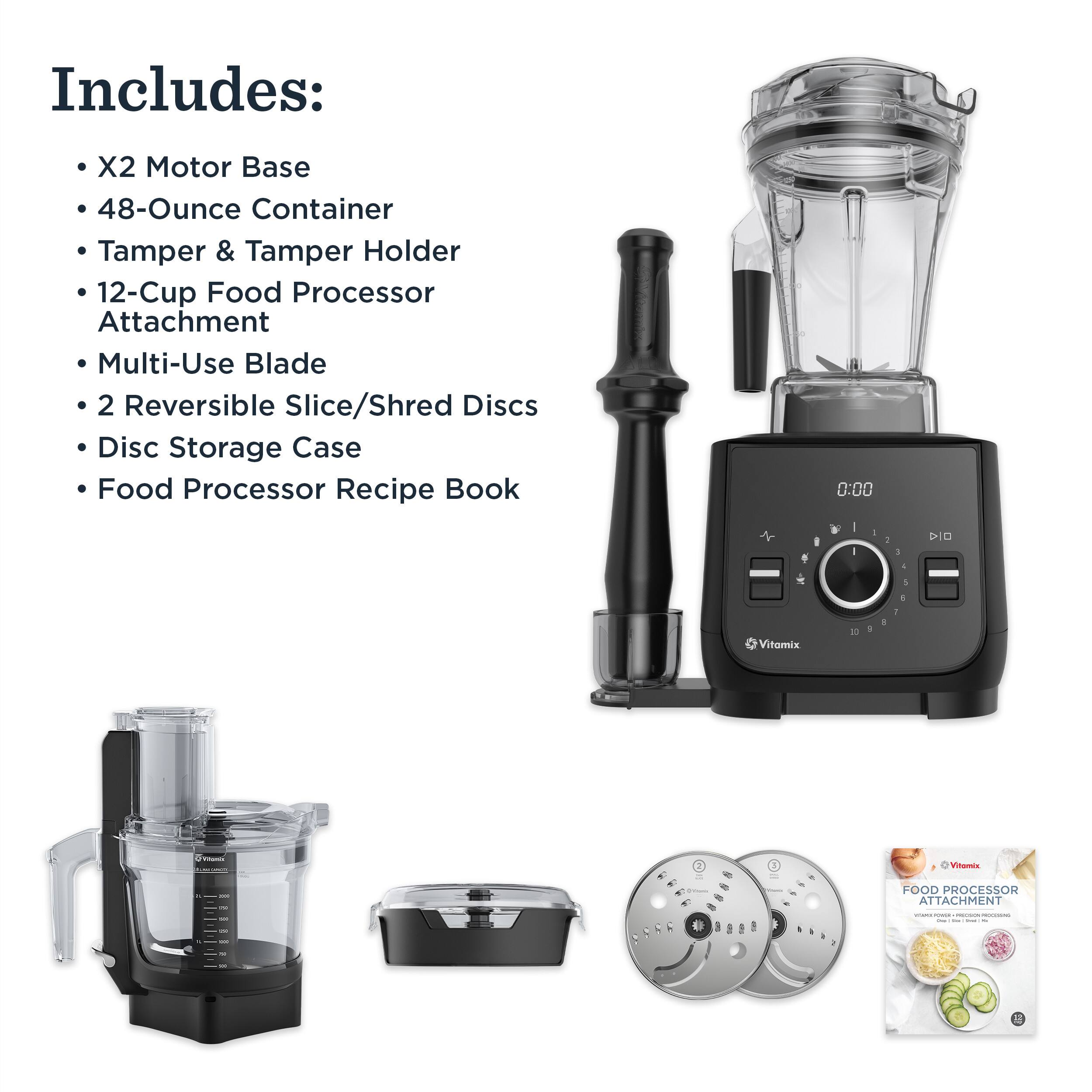 Includes:  
- X2 Motor Base  
- 48-Ounce Container  
- Tamper & Tamper Holder  
- 12-Cup Food Processor Attachment  
- Multi-Use Blade  
- 2 Reversible Slice/Shred Discs  
- Disc Storage Case  
- Food Processor Recipe Book