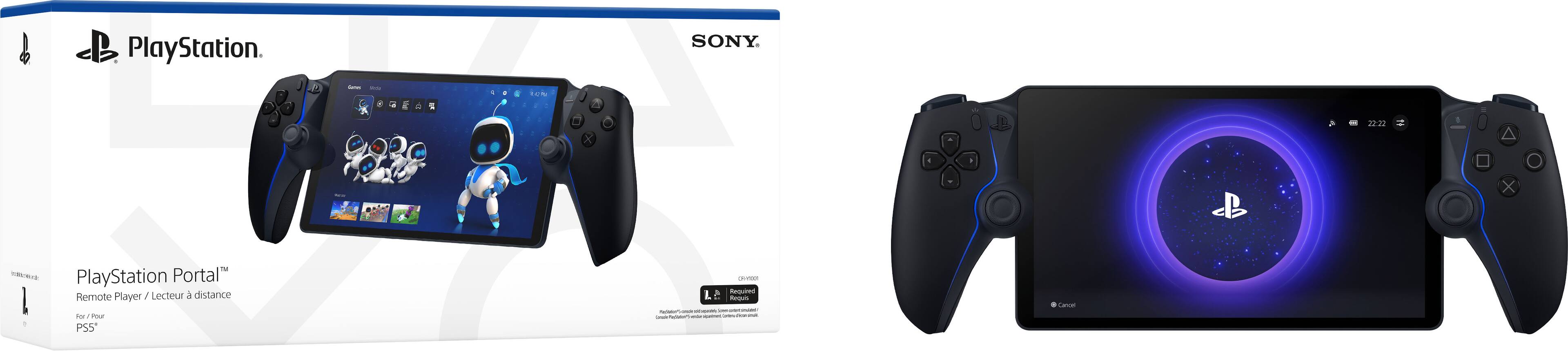 PlayStation Portal™  
Remote Player / Lecteur à distance  
For / Pour PS5™  

PlayStation.  
SONY.  

PlayStation Portal™  
Remote Player / Lecteur à distance  
For / Pour PS5™  

Required  
Requis  

PlayStation®Remote Play compatible system required.  
Système compatible PlayStation®Remote Play requis.