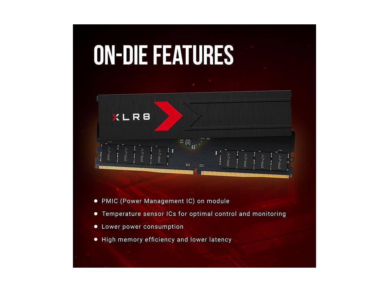 ON-DIE FEATURES

- PMIC (Power Management IC) on module
- Temperature sensor ICs for optimal control and monitoring
- Lower power consumption
- High memory efficiency and lower latency