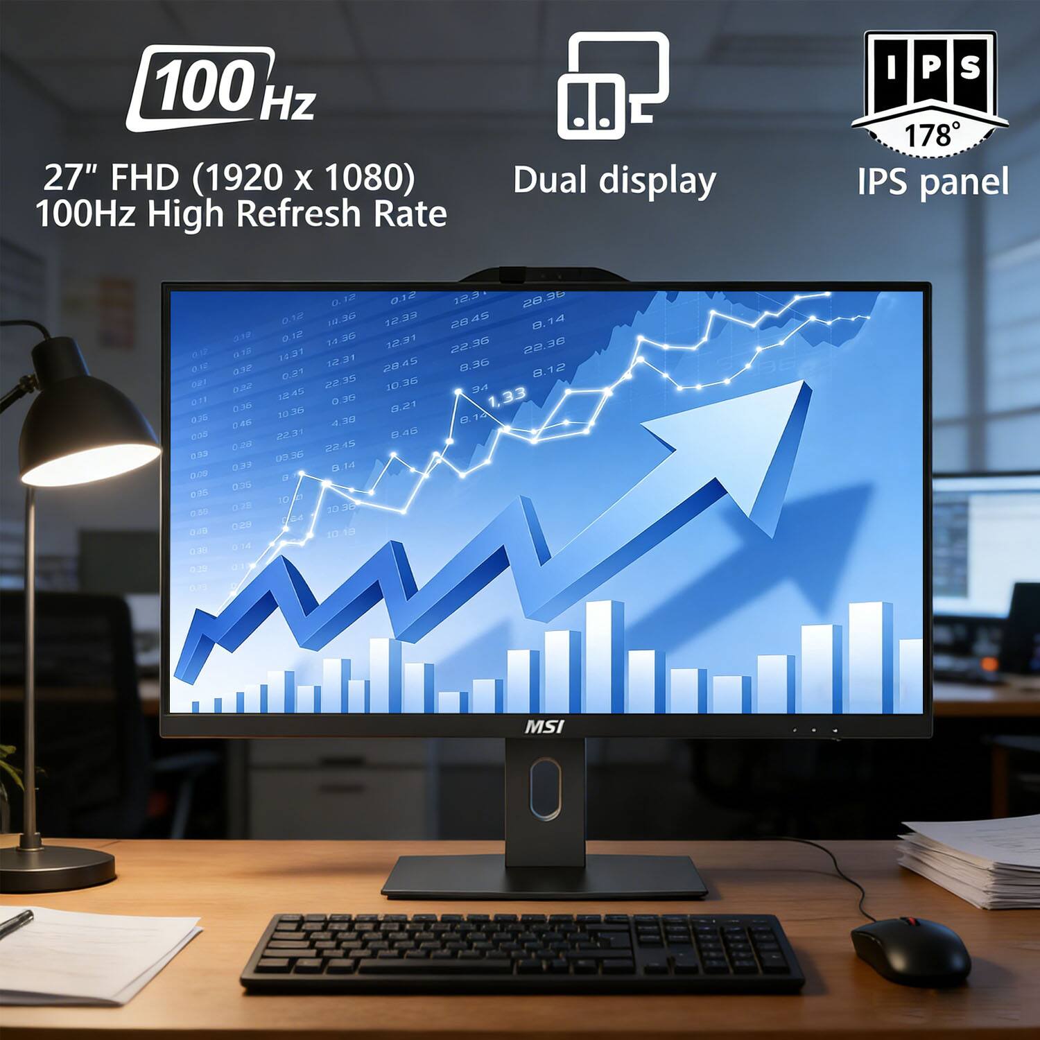 100 Hz  
27" FHD (1920 x 1080)  
100Hz High Refresh Rate  
Dual display  
IPS panel  
178°  
MSI