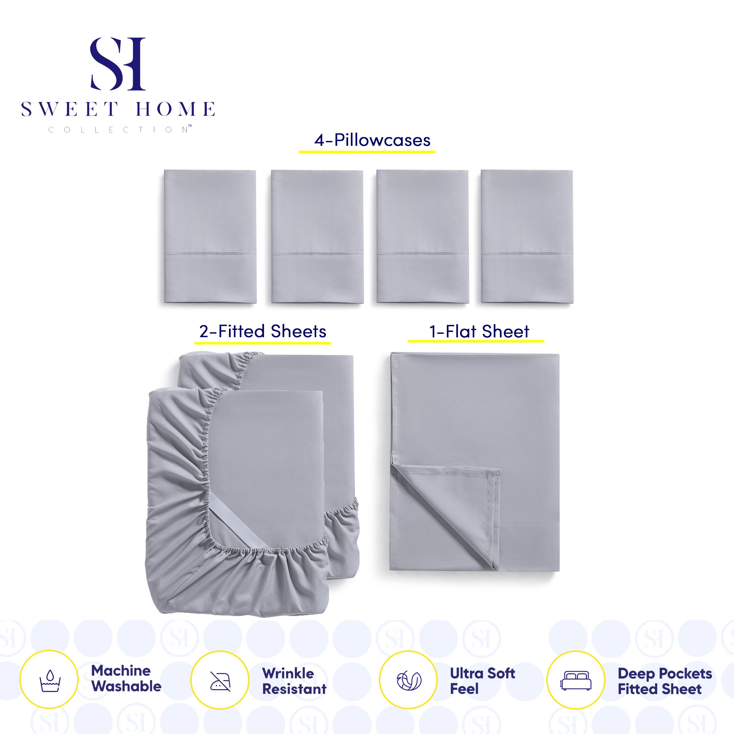 SI SWEET HOME COLLECTION  
4-Pillowcases  
2-Fitted Sheets  
1-Flat Sheet  

SI SI Machine Washable  
SI SI Wrinkle Resistant  
SI SI Ultra Soft Feel  
SI SI Deep Pockets Fitted Sheet