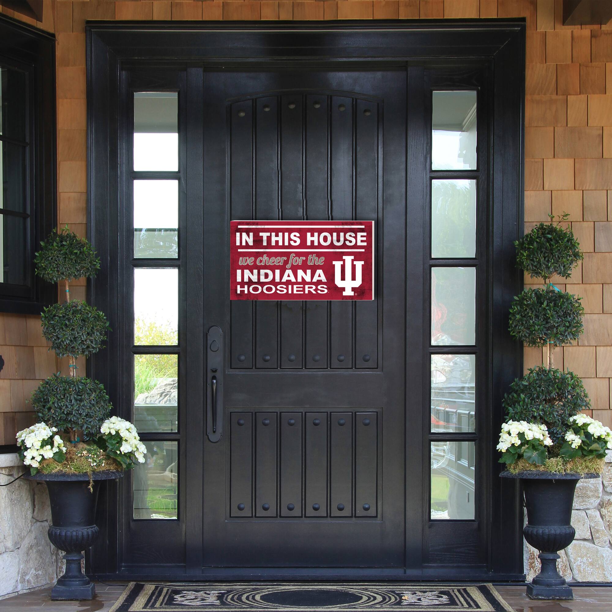 IN THIS HOUSE  
we cheer for the  
INDIANA HOOSIERS