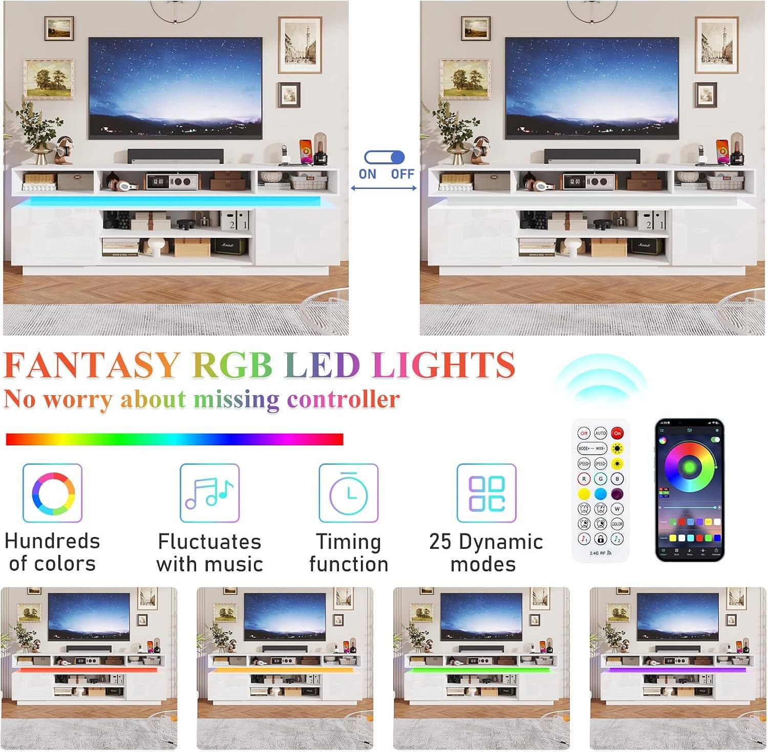 FANTASY RGB LED LIGHTS  
No worry about missing controller  

- Hundreds of colors  
- Fluctuates with music  
- Timing function  
- 25 Dynamic modes