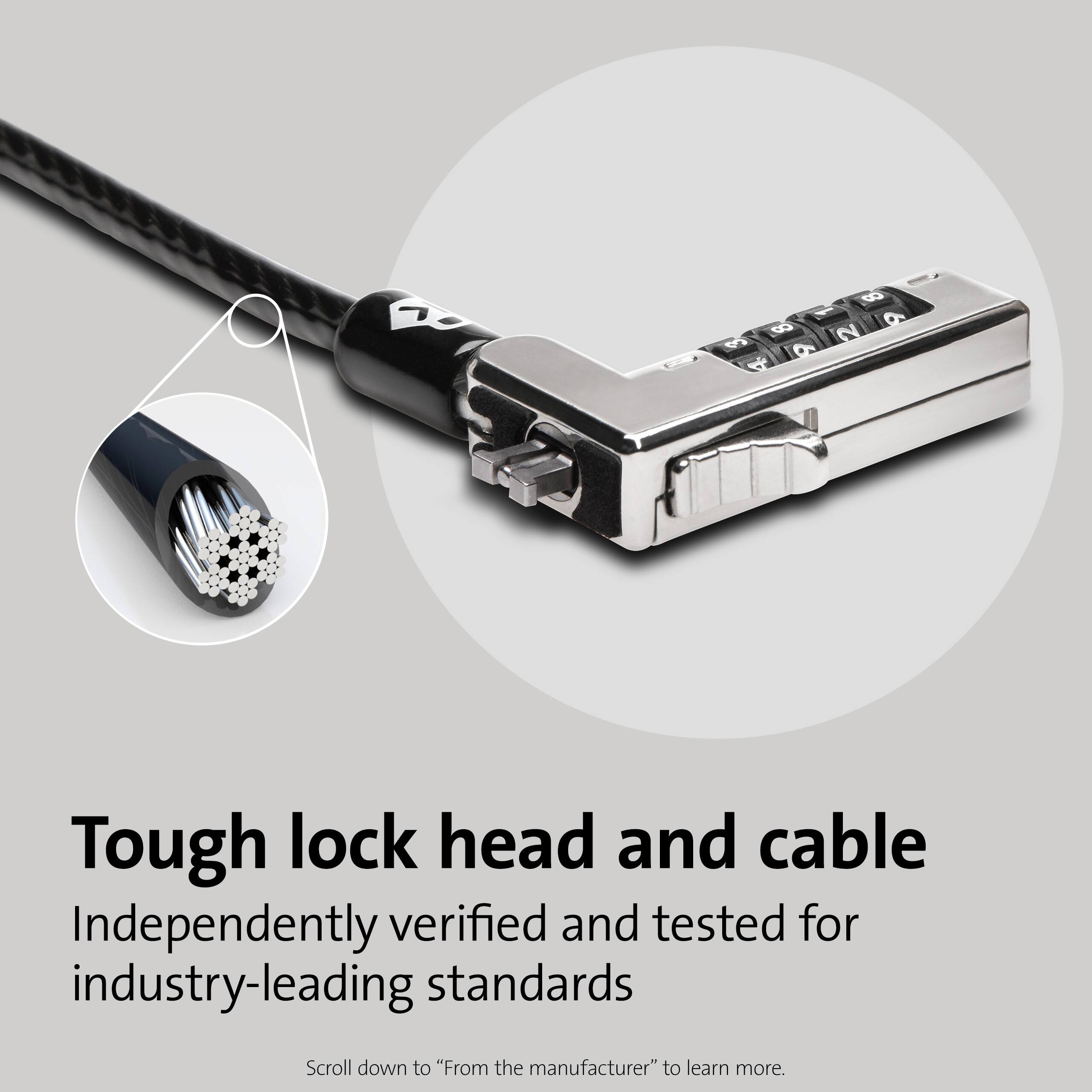 Tough lock head and cable  
Independently verified and tested for industry-leading standards  

Scroll down to "From the manufacturer" to learn more.