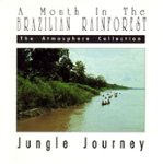 Front Standard. A Month in the Brazilian Rainforest: Jungle Journey [CD].