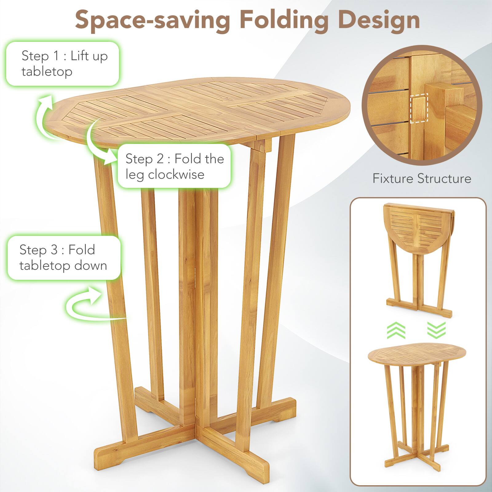 Space-saving Folding Design

Step 1: Lift up tabletop
Step 2: Fold the leg clockwise
Step 3: Fold tabletop down

Fixture Structure