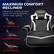 MAXIMUM COMFORT RECLINER
Independent controls for back recline and footrest allow for comfort ready gaming.
NEUTRAL POSITION
FOOTREST EXTENSION
135° FULL RECLINE