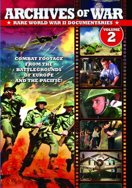 Archives Of War: Rare World War II Documentaries, Vol. 2 - DVD