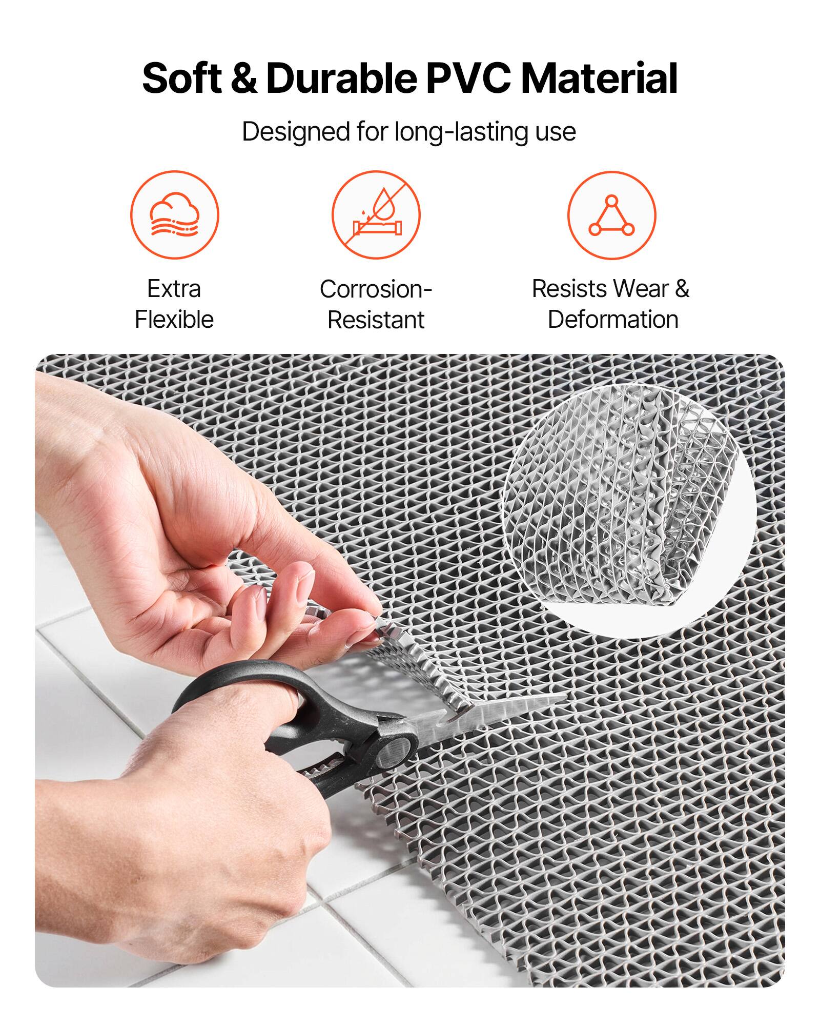 Soft & Durable PVC Material  
Designed for long-lasting use  
Extra Flexible  
Corrosion-Resistant  
Resists Wear & Deformation