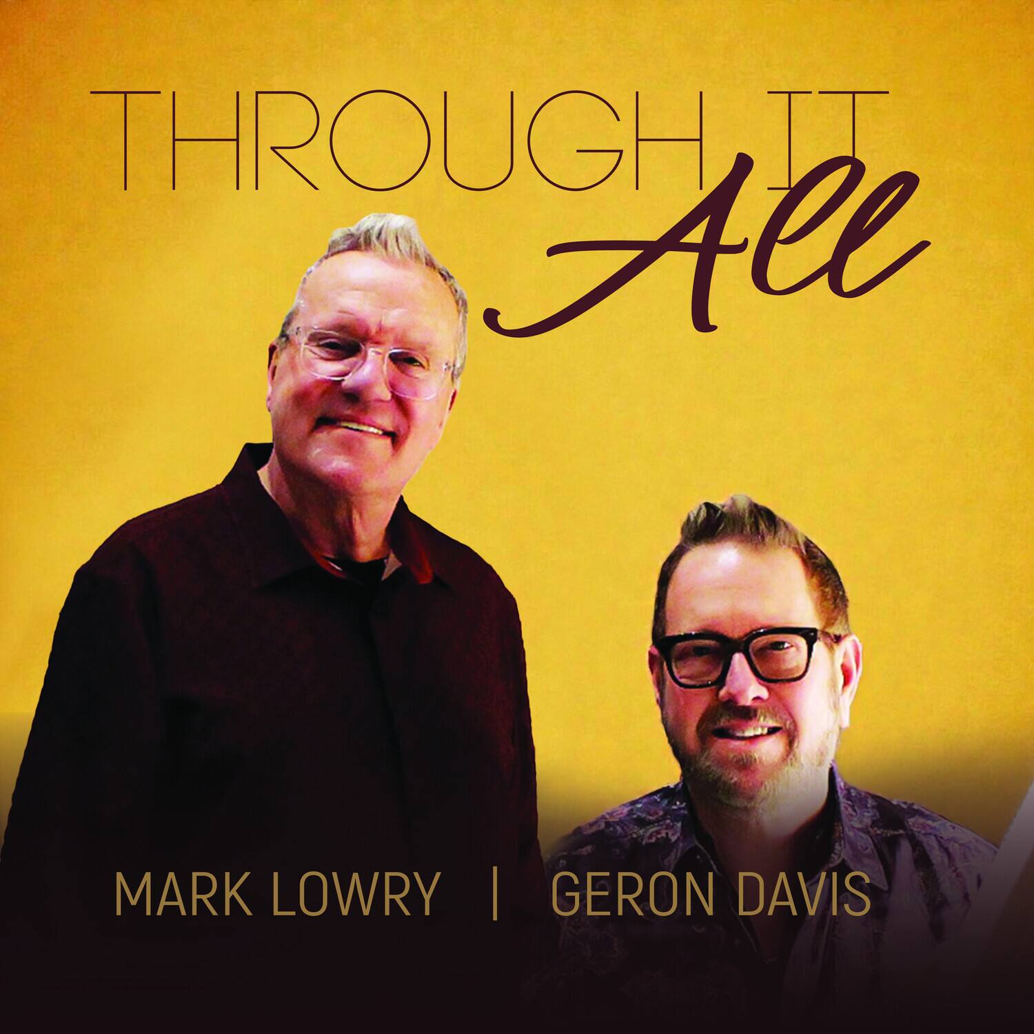 THROUGH IT All

MARK LOWRY | GERON DAVIS