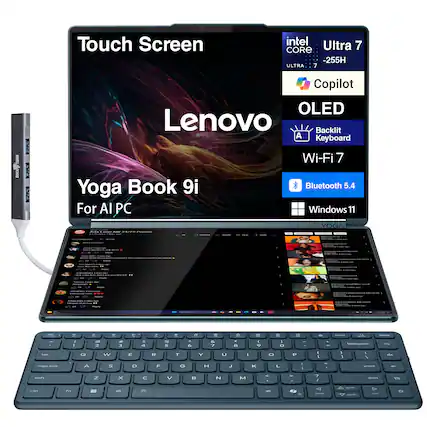Touch Screen
Lenovo
Yoga Book 9i
For AI PC
intel Core Ultra 7
-255H
Copilot
OLED
Backlit Keyboard
Wi-Fi 7
Bluetooth 5.4
Windows 11