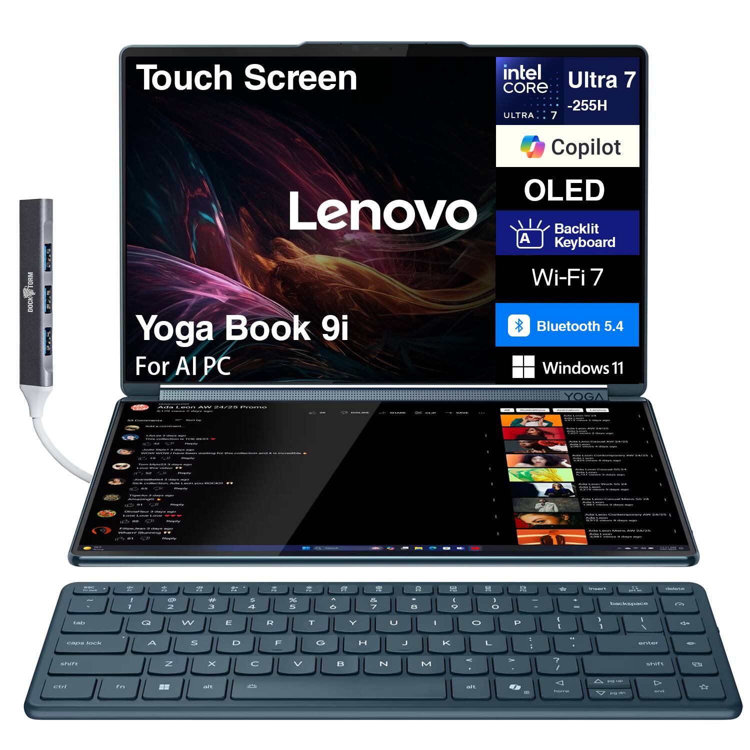 Touch Screen  
Lenovo  
Yoga Book 9i  
For AI PC  

intel Core Ultra 7  
-255H  

Copilot  
OLED  
Backlit Keyboard  
Wi-Fi 7  
Bluetooth 5.4  
Windows 11