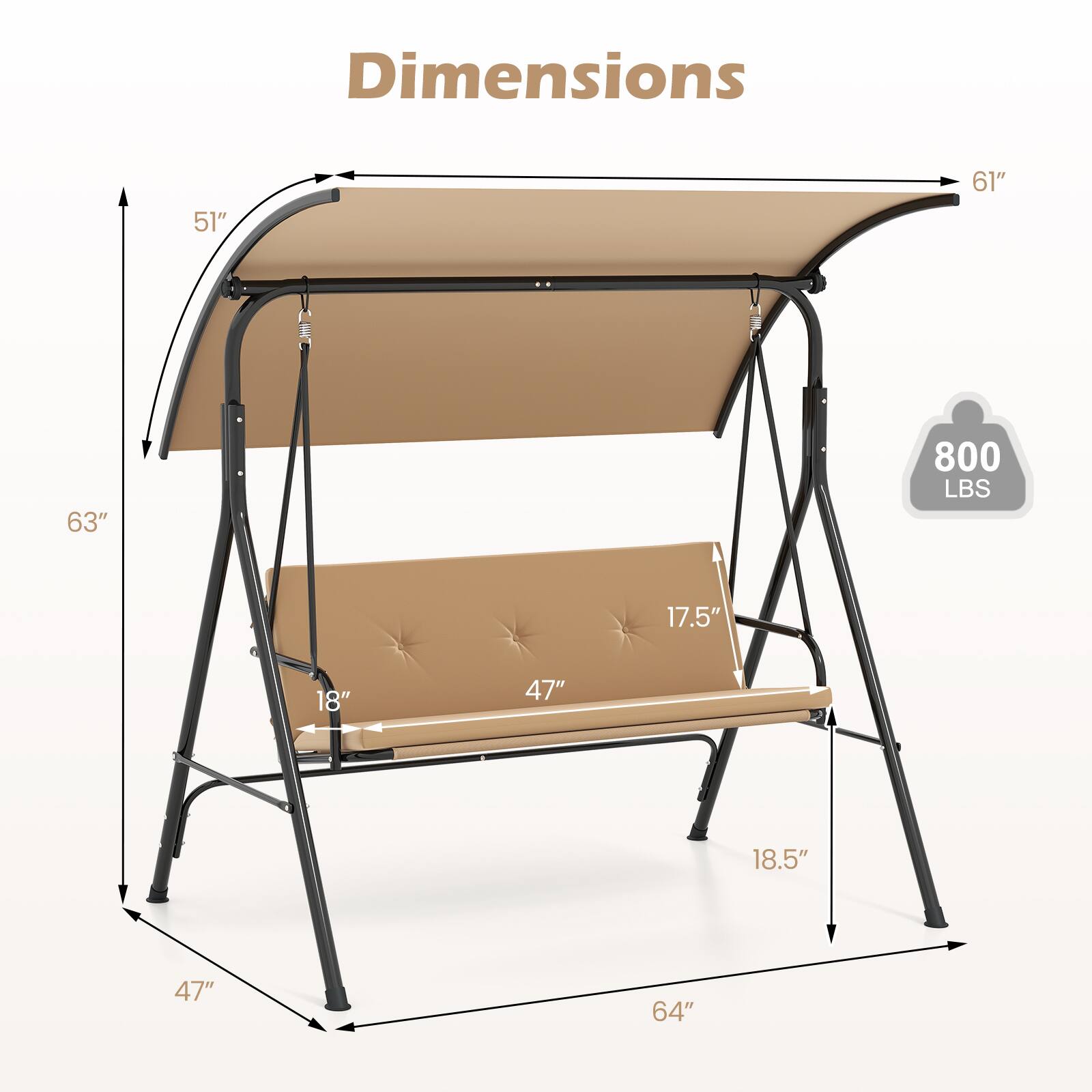 Dimensions: 51" x 61" x 63"  
Weight Capacity: 800 LBS  
Seat Dimensions: 17.5" x 47"  
Overall Dimensions: 47" x 18.5" x 64"