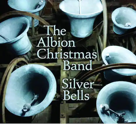 The Albion Christmas Band
Silver Bells