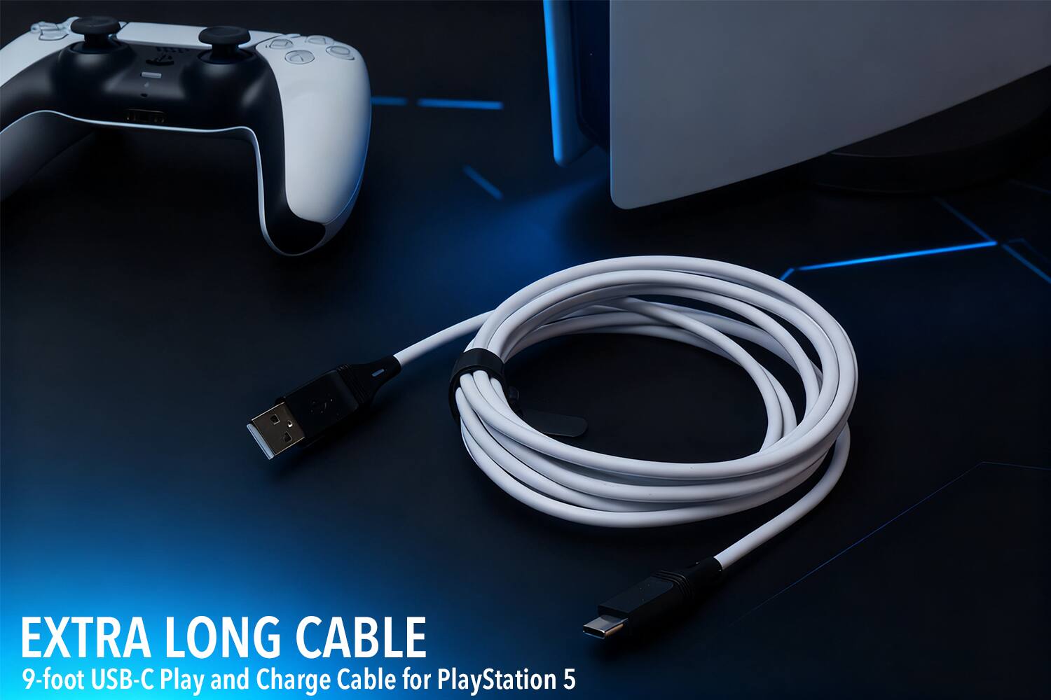 EXTRA LONG CABLE  
9-foot USB-C Play and Charge Cable for PlayStation 5