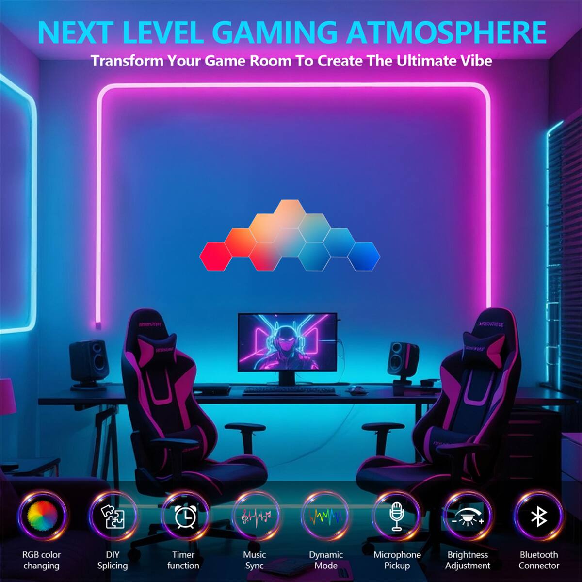 NEXT LEVEL GAMING ATMOSPHERE  
Transform Your Game Room To Create The Ultimate Vibe  

- RGB color changing  
- DIY Splicing  
- Timer function  
- Music Sync  
- Dynamic Mode  
- Microphone Pickup  
- Brightness Adjustment  
- Bluetooth Connector