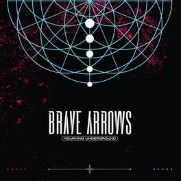 Brave Arrows - Mourning Underground - VINYL LP