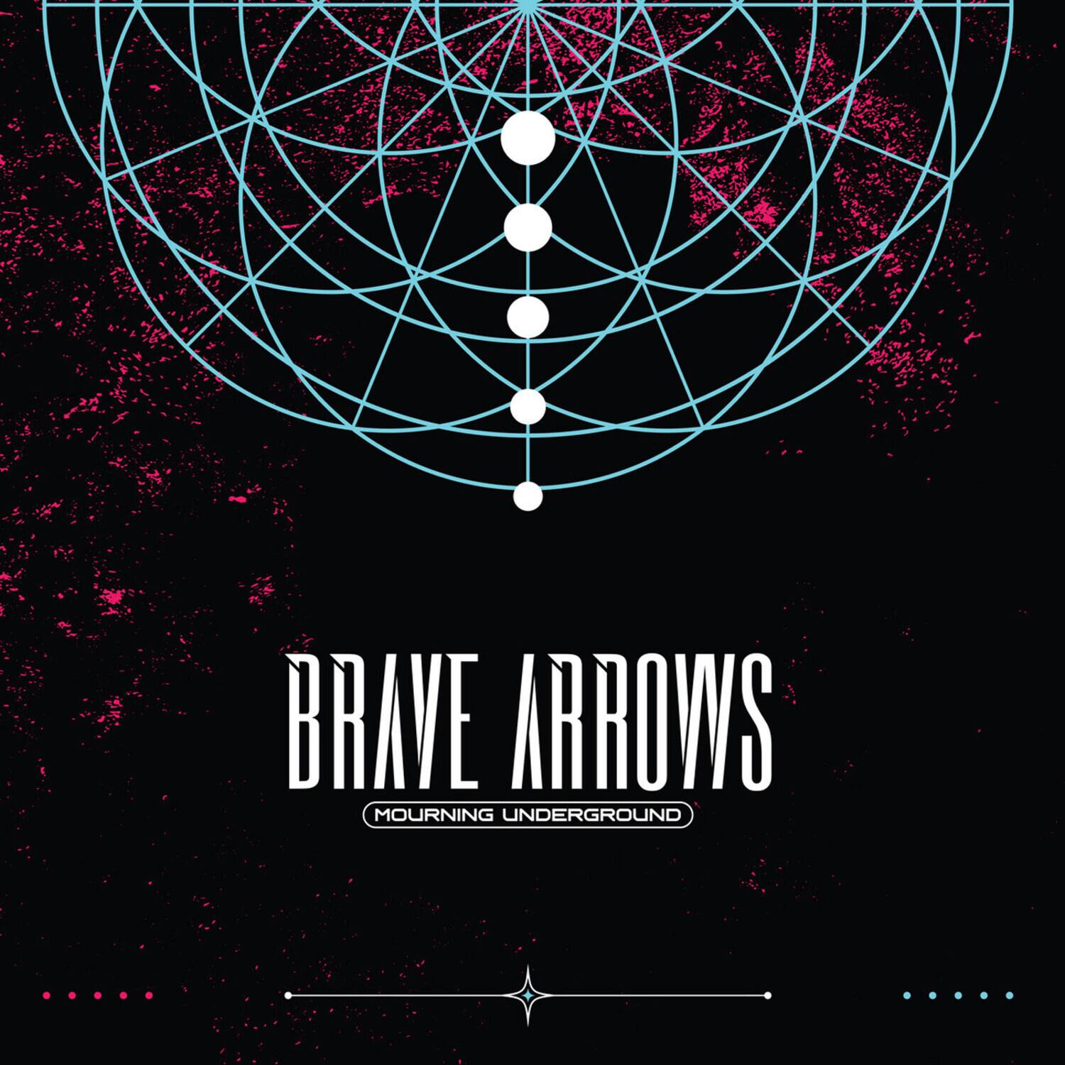 BRAVE ARROWS  
MOURNING UNDERGROUND