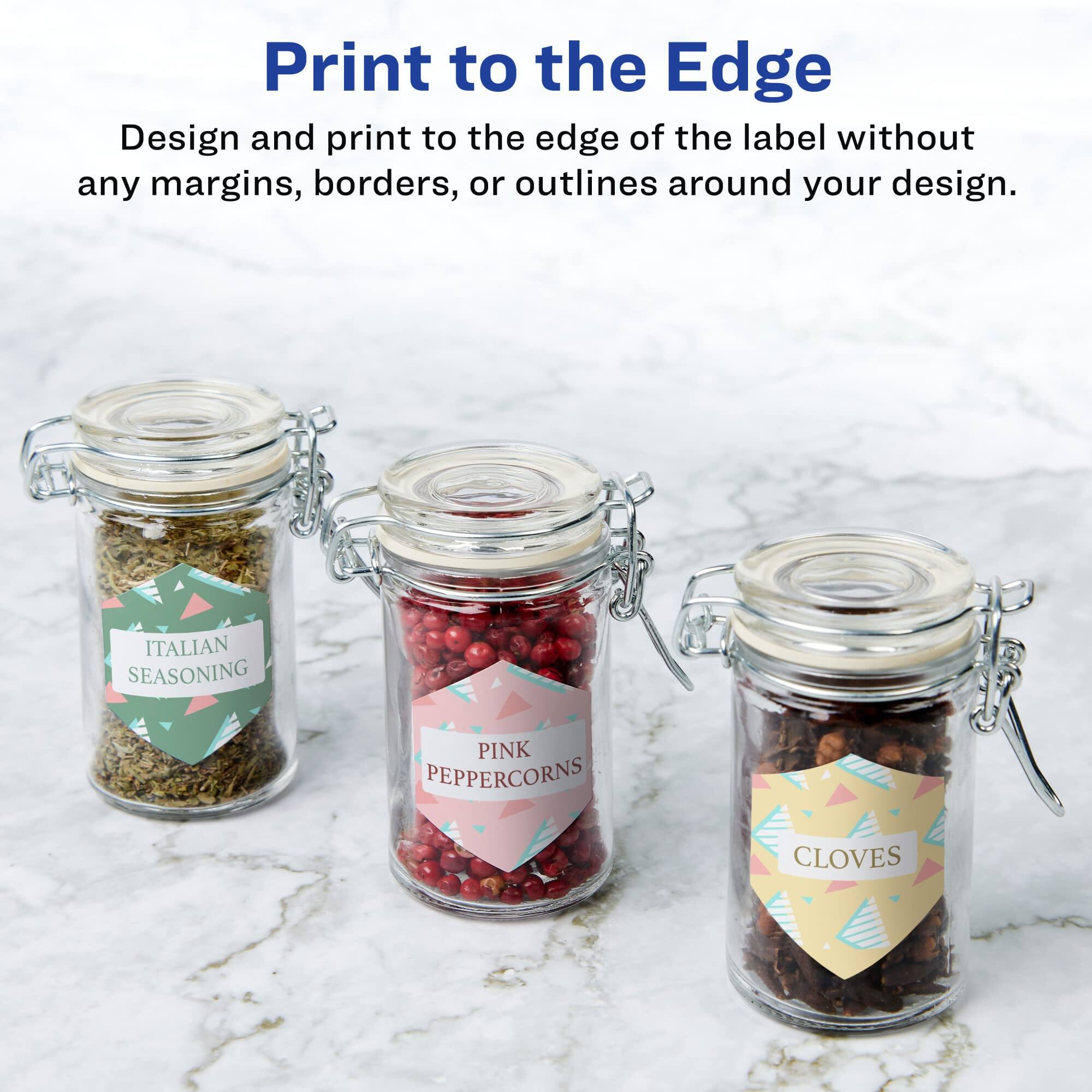 Print to the Edge

Design and print to the edge of the label without any margins, borders, or outlines around your design.

ITALIAN SEASONING  
PINK PEPPERCORNS  
CLOVES